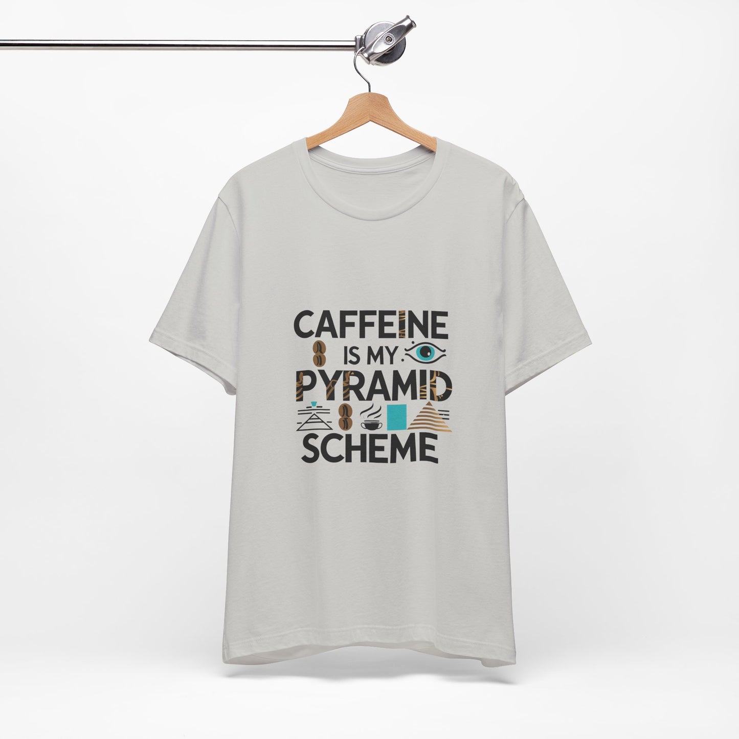 Caffeine Is My Pyramid Scheme Unisex Tee, Funny Coffee Lover T-Shirt, Gift for Baristas, Quirky Casual Wear, Perfect for Birthdays, Holidays