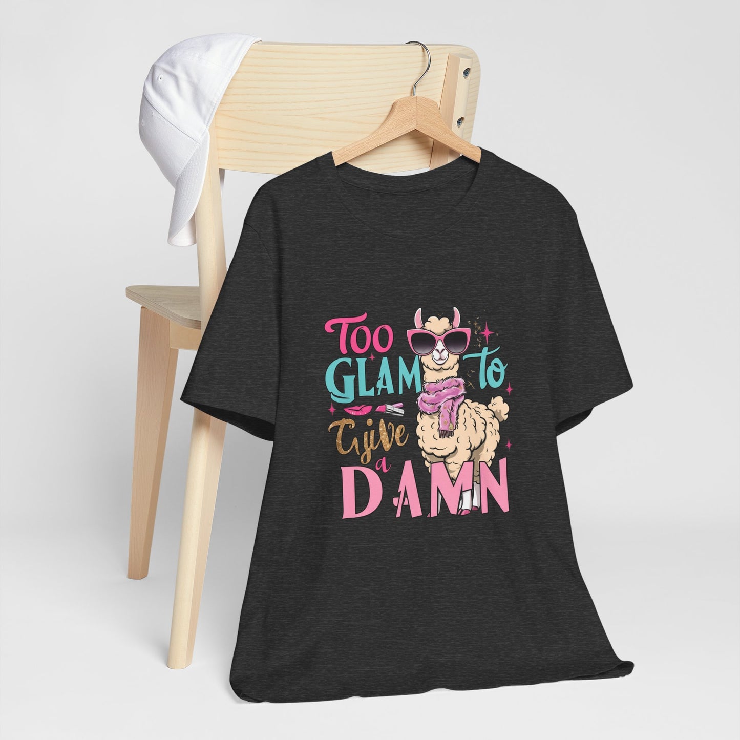 Too Glam to Give a Damn Unisex Tee, Funny Animal T-Shirt, Gift for Animal Lovers, Casual Graphic Tee, Birthday Gift, Fun Fashion