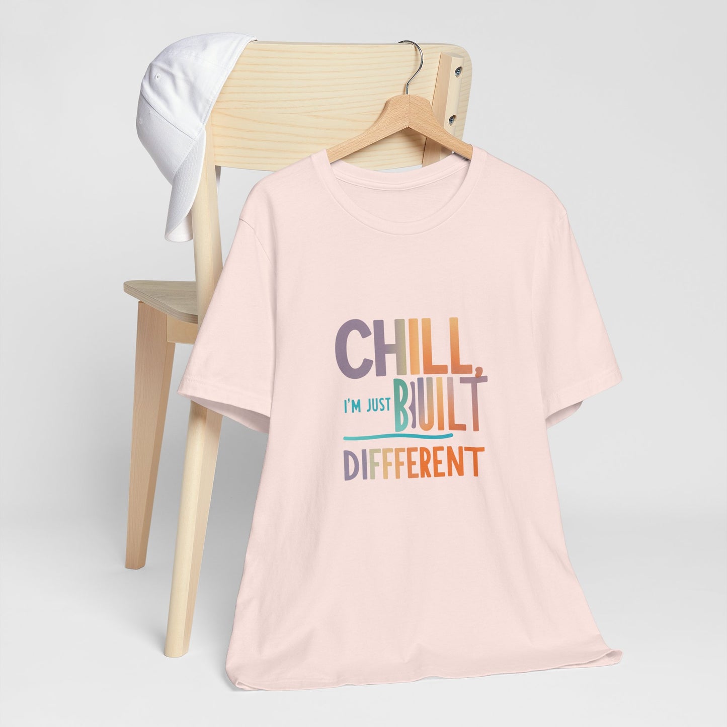 Chill Built Different Tee, Casual Unisex T-Shirt, Trendy Shirt for Everyday Wear, Gift for Friends, Inspirational Apparel