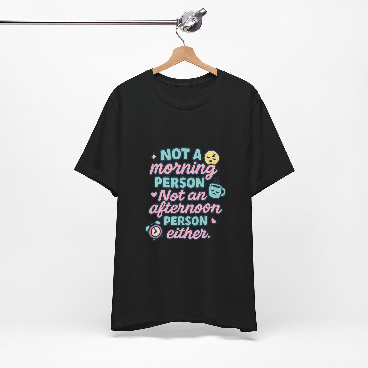 Not a Morning Person T-Shirt | Funny Graphic Tee, Gift for Night Owls, Casual Loungewear, Unique T-Shirt for Lazy Days, Humor Apparel