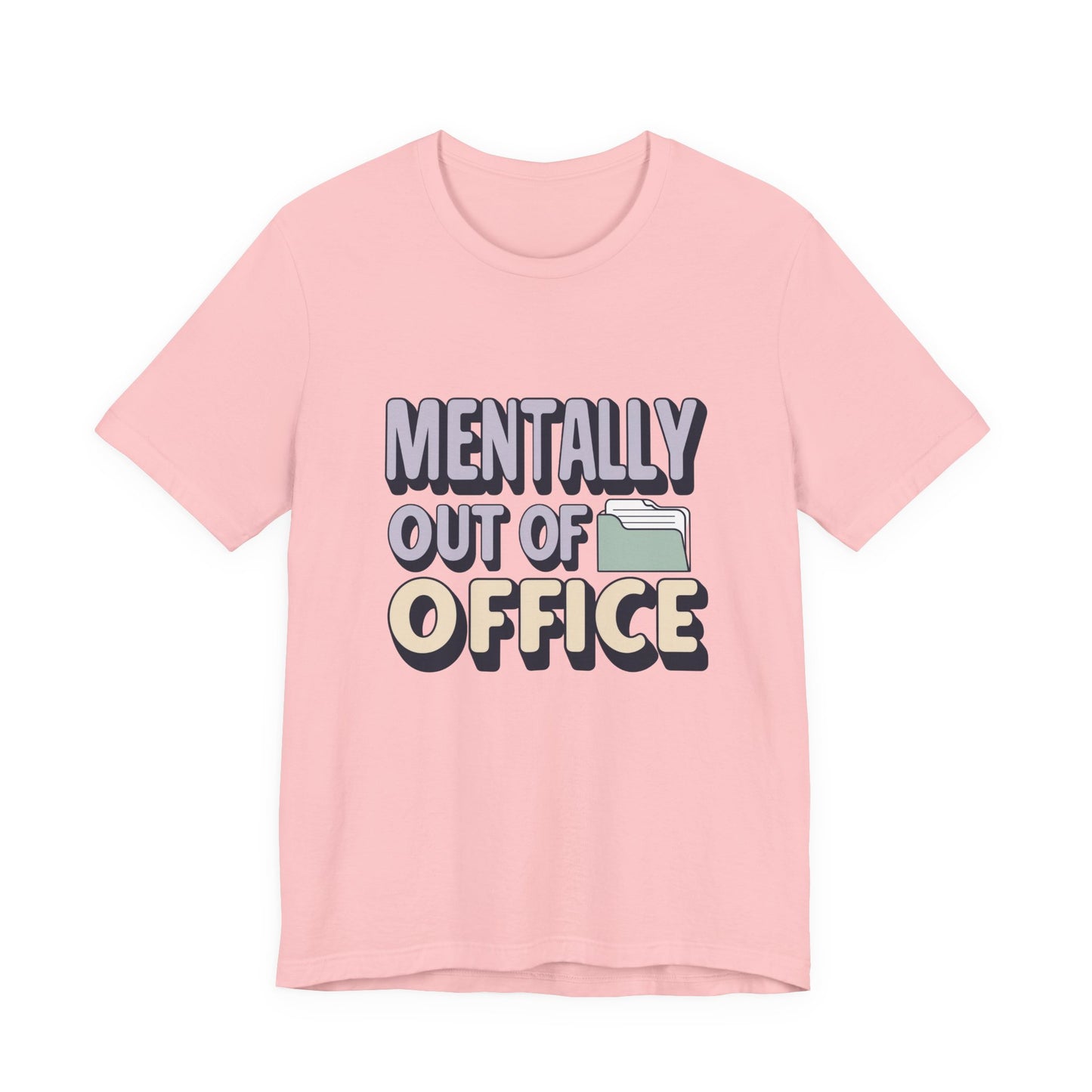 Mentally Out of Office Tee - Fun Unisex T-Shirt for Relaxation, Perfect for Vacations, Casual Outfits, Gifts for Friends, Everyday Wear