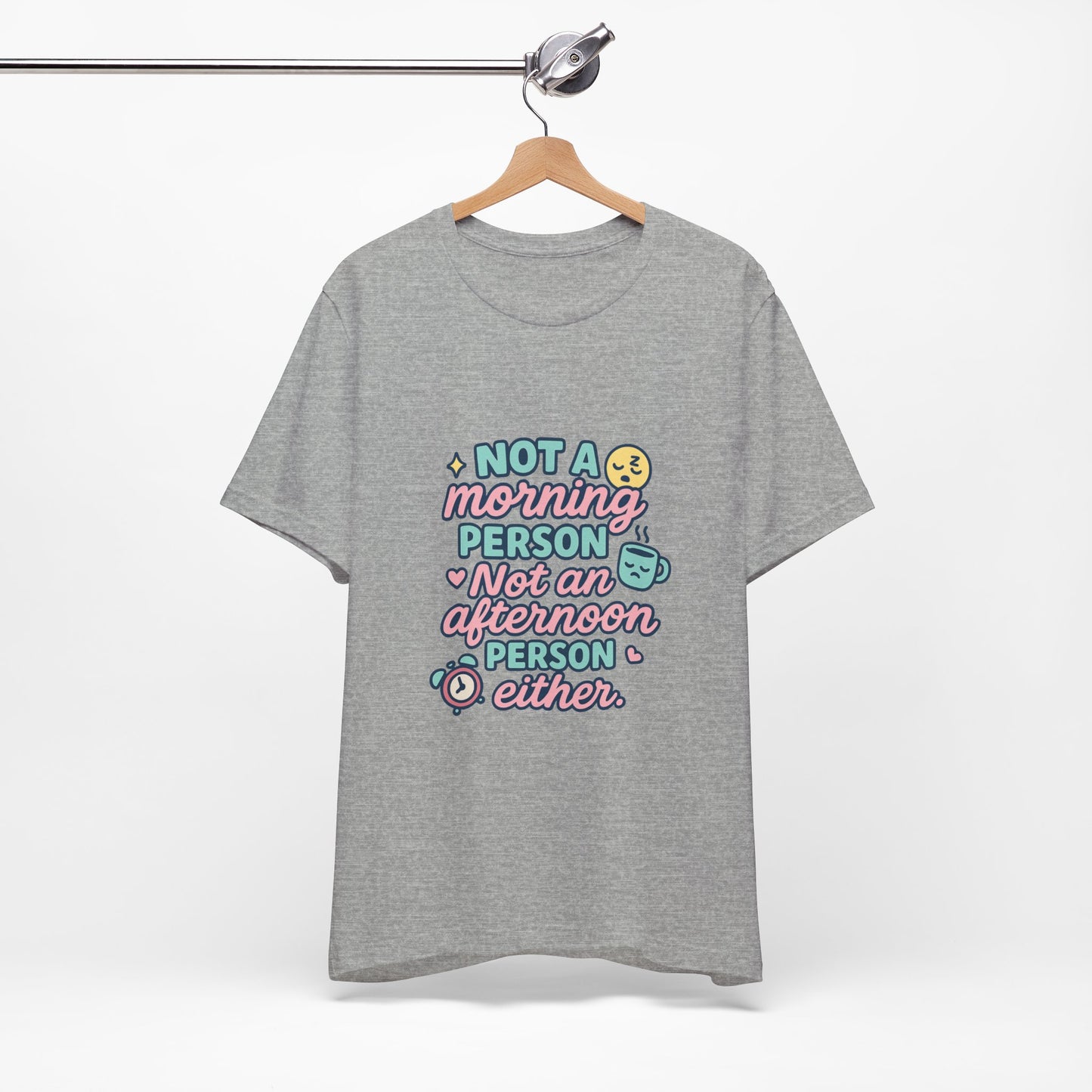 Not a Morning Person T-Shirt | Funny Graphic Tee, Gift for Night Owls, Casual Loungewear, Unique T-Shirt for Lazy Days, Humor Apparel