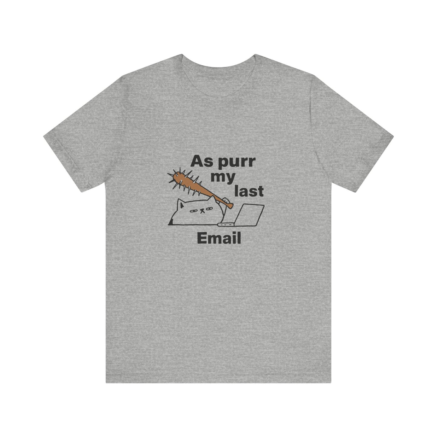 Funny Cat Tee, As Purr My Last Email Shirt, Cute Cat Lover Gift, Unisex T-Shirt for Pet Owners, Office Humor Apparel