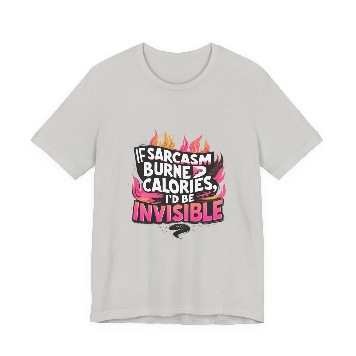 Sarcastic Humor Tee, Perfect for Gifts, Casual Wear, Birthdays, Sarcasm Lovers, Funny T-Shirt