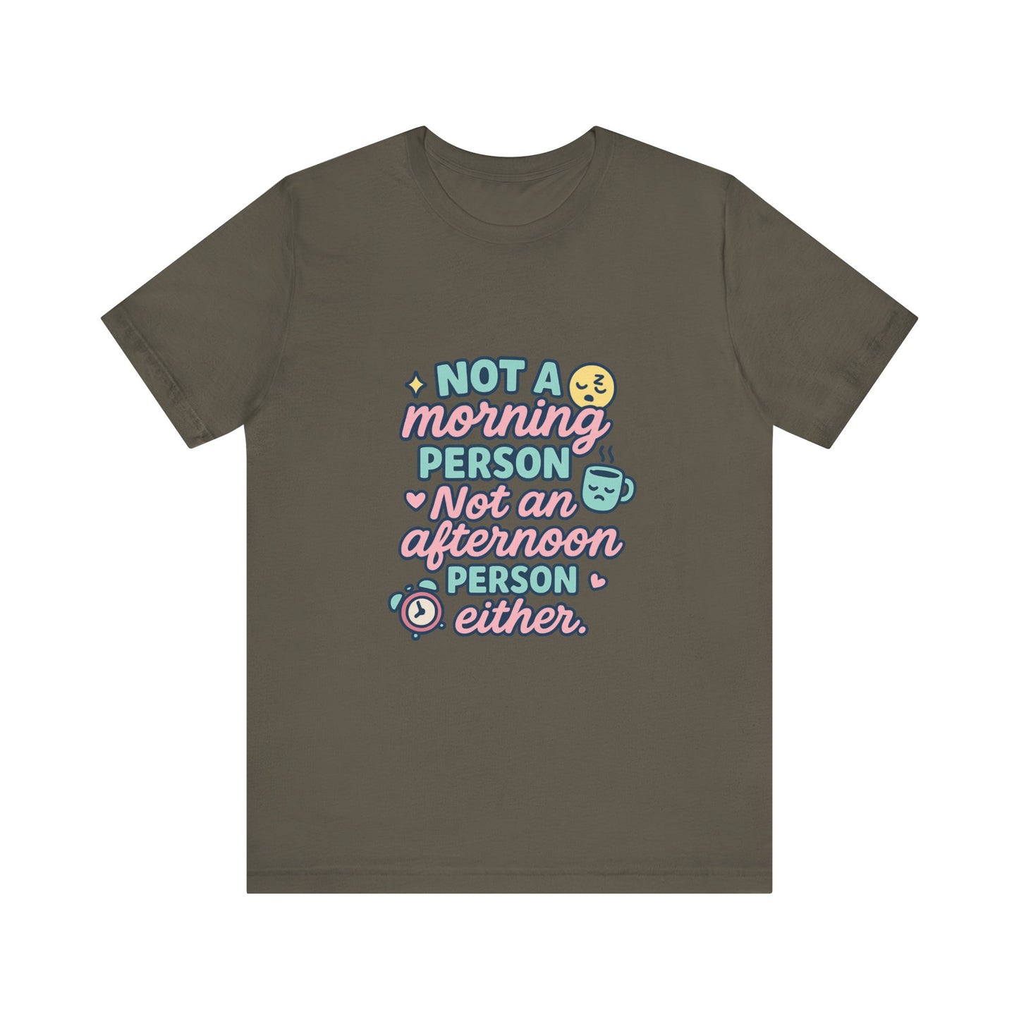 Not a Morning Person T-Shirt | Funny Graphic Tee, Gift for Night Owls, Casual Loungewear, Unique T-Shirt for Lazy Days, Humor Apparel