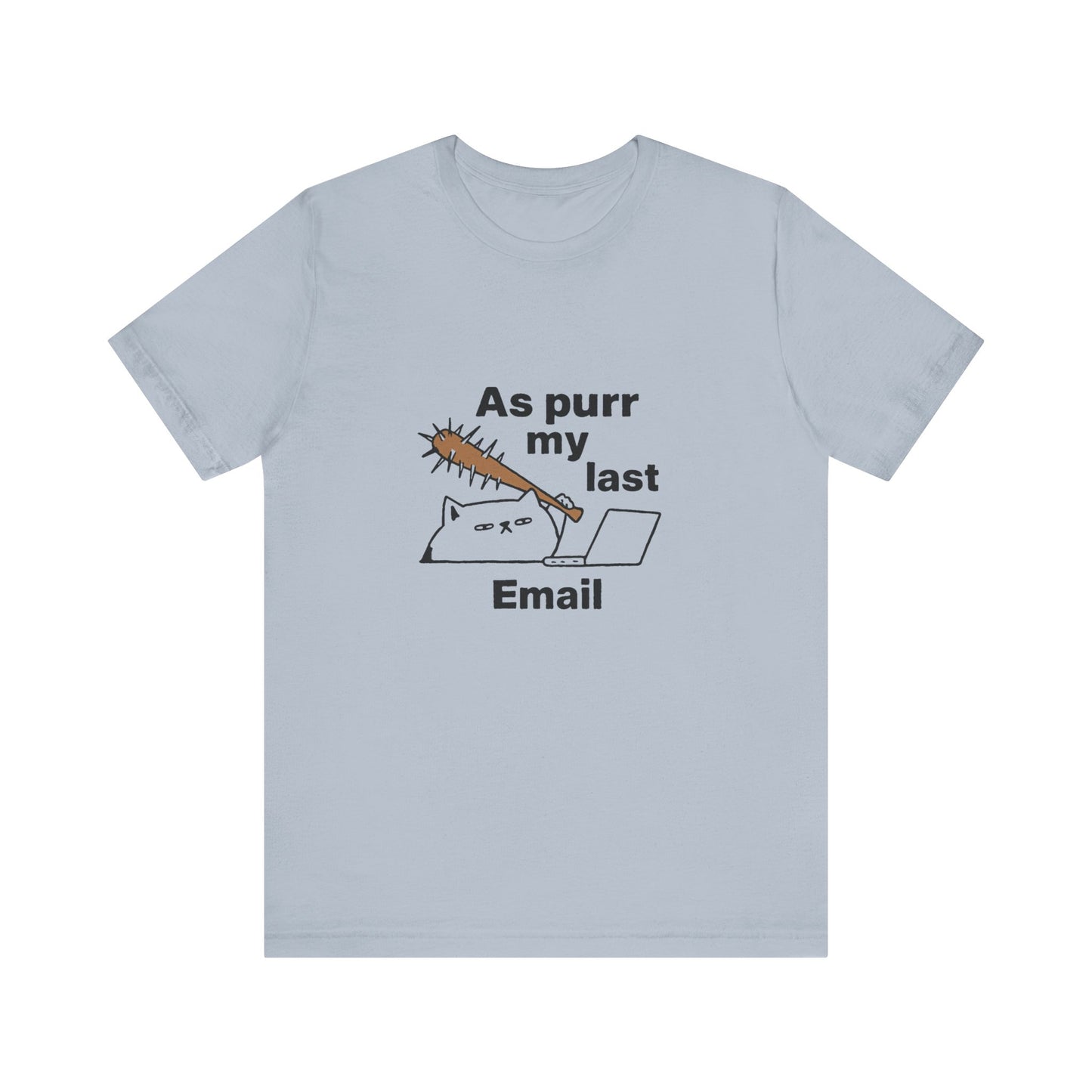 Funny Cat Tee, As Purr My Last Email Shirt, Cute Cat Lover Gift, Unisex T-Shirt for Pet Owners, Office Humor Apparel