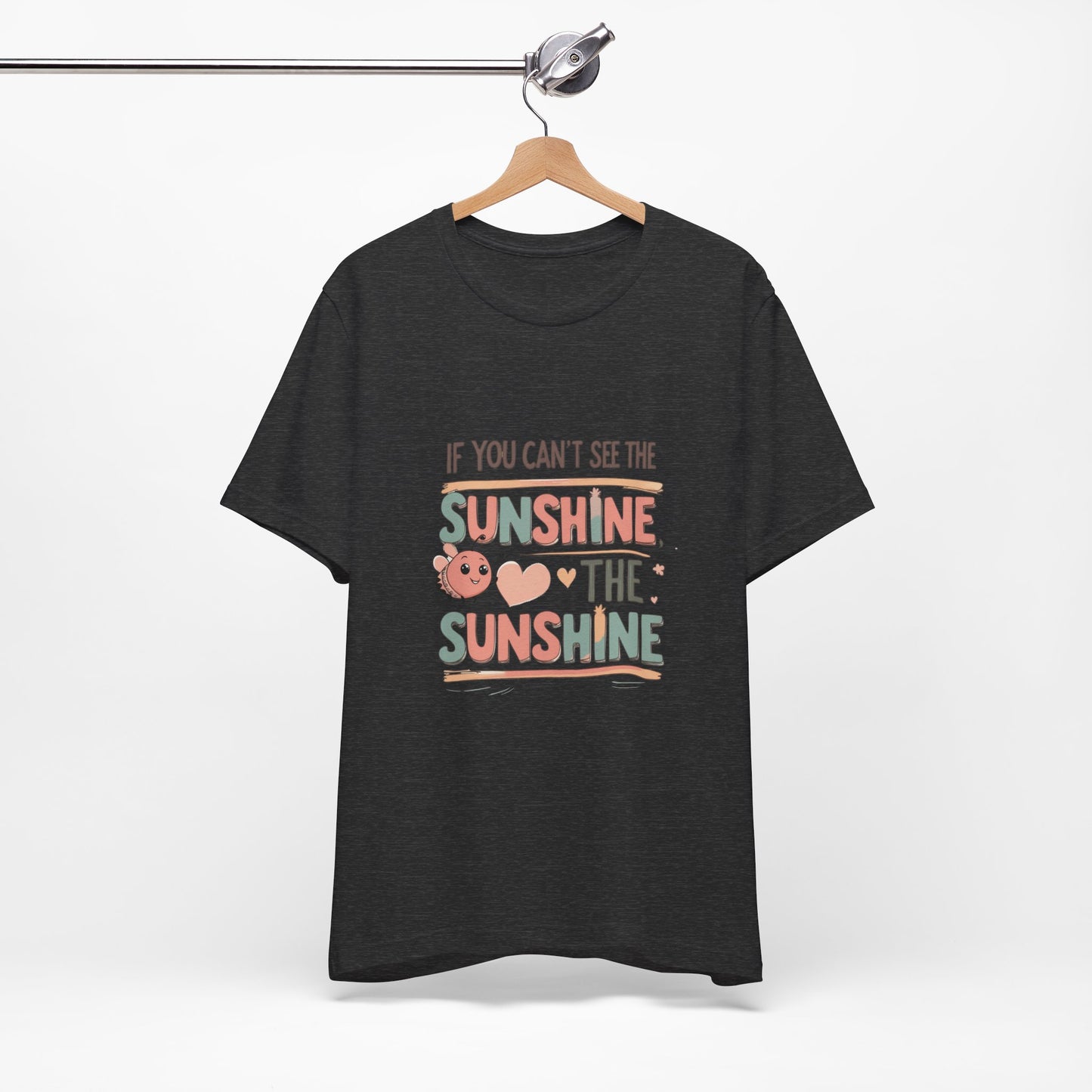 Cheerful Sunshine Tee, Motivational T-Shirt, Unisex Graphic Tee, Everyday Wear, Gift for Her, Summer Essential