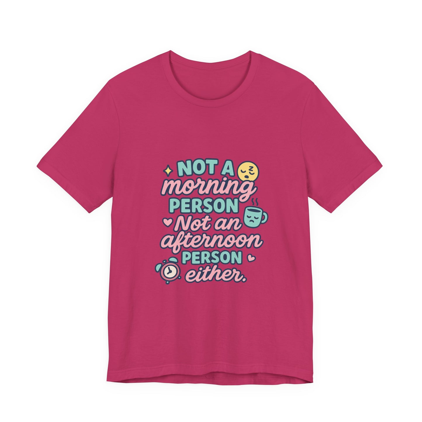Not a Morning Person T-Shirt | Funny Graphic Tee, Gift for Night Owls, Casual Loungewear, Unique T-Shirt for Lazy Days, Humor Apparel