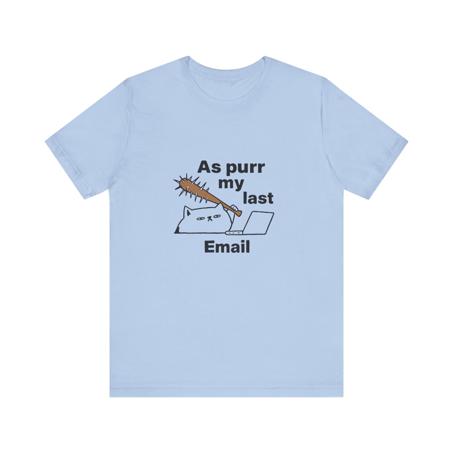 Funny Cat Tee, As Purr My Last Email Shirt, Cute Cat Lover Gift, Unisex T-Shirt for Pet Owners, Office Humor Apparel