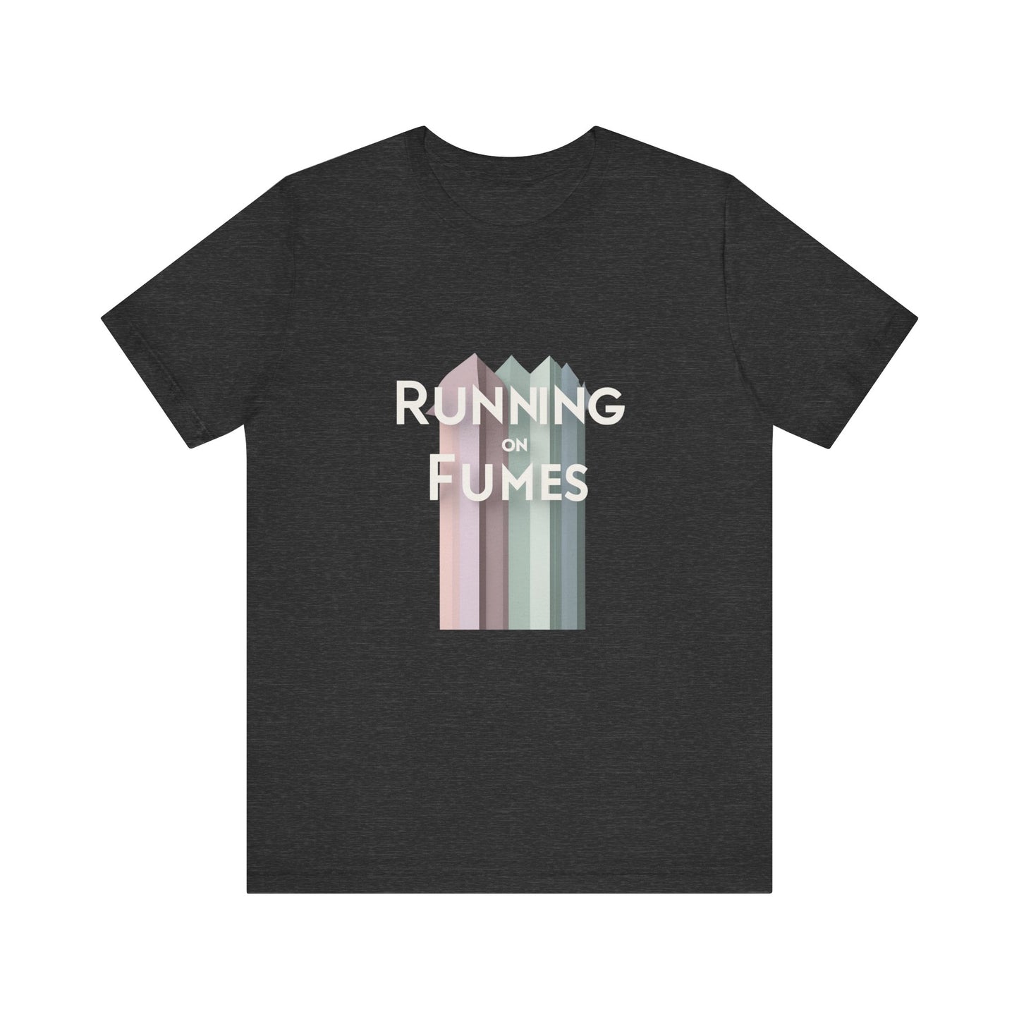 Running on Fumes Tee - Unisex Jersey Short Sleeve T-Shirt, Casual Wear, Gift for Friends, Motivational Quote Tee, Everyday Comfort