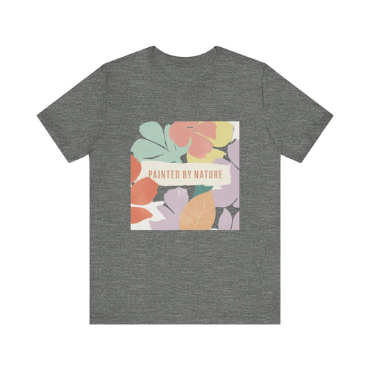 Nature-Inspired Short Sleeve Tee - Painted By Nature, Unisex Tee, Eco-Friendly Shirt, Floral Design T-Shirt, Casual Wear, Gift Idea