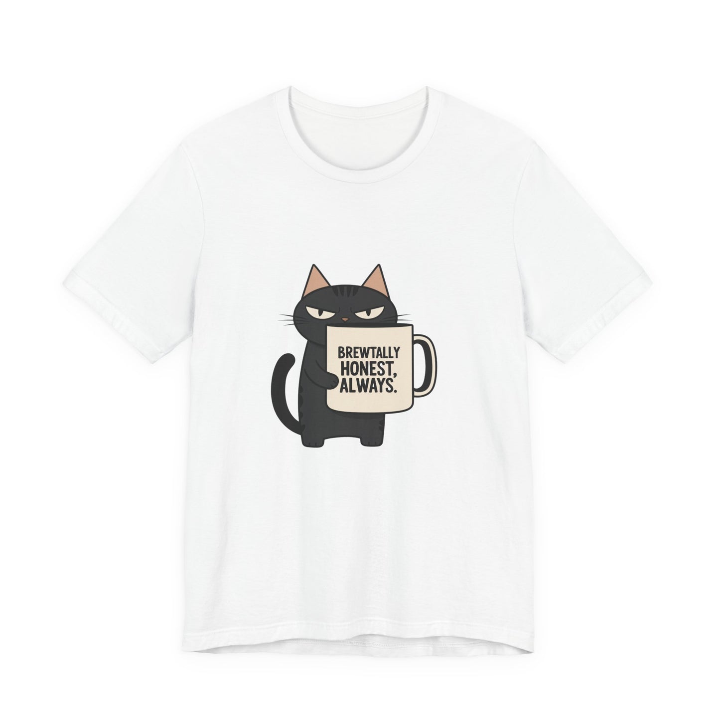 Brutally Honest Cat Tee, Funny Cat Shirt, Unisex Tee, Gift for Cat Lovers, Cute Cat Apparel, Everyday Casual Wear