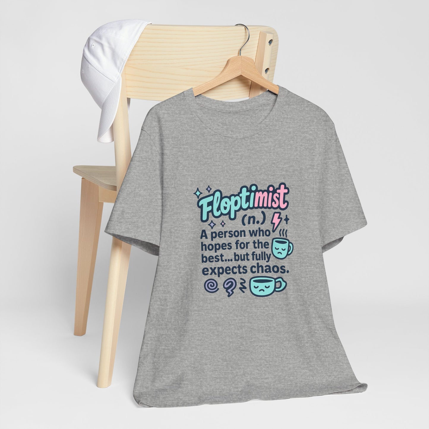 Floptimist Tee - Embrace Chaos with Humor | Perfect for Gifts, Relaxed Outings, Self-Care Days, Birthdays, Casual Wear
