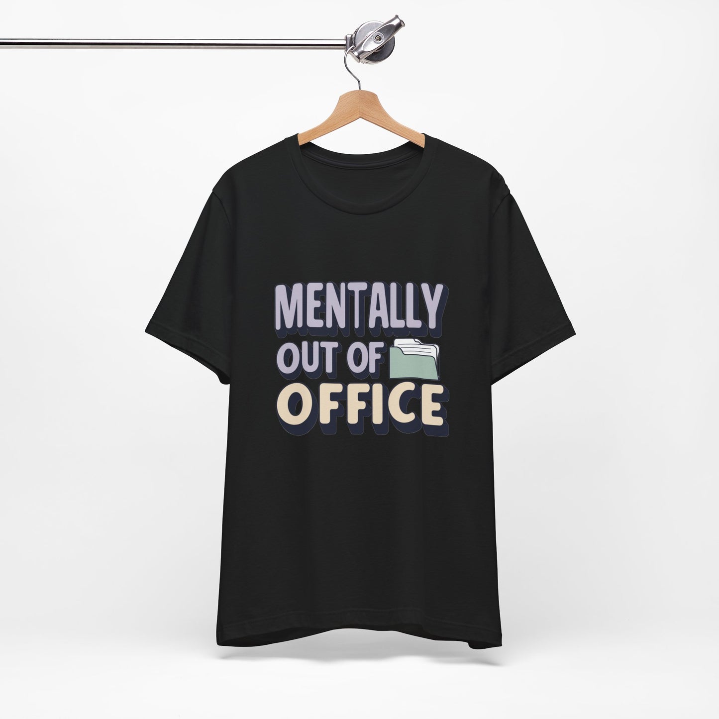 Mentally Out of Office Tee - Fun Unisex T-Shirt for Relaxation, Perfect for Vacations, Casual Outfits, Gifts for Friends, Everyday Wear