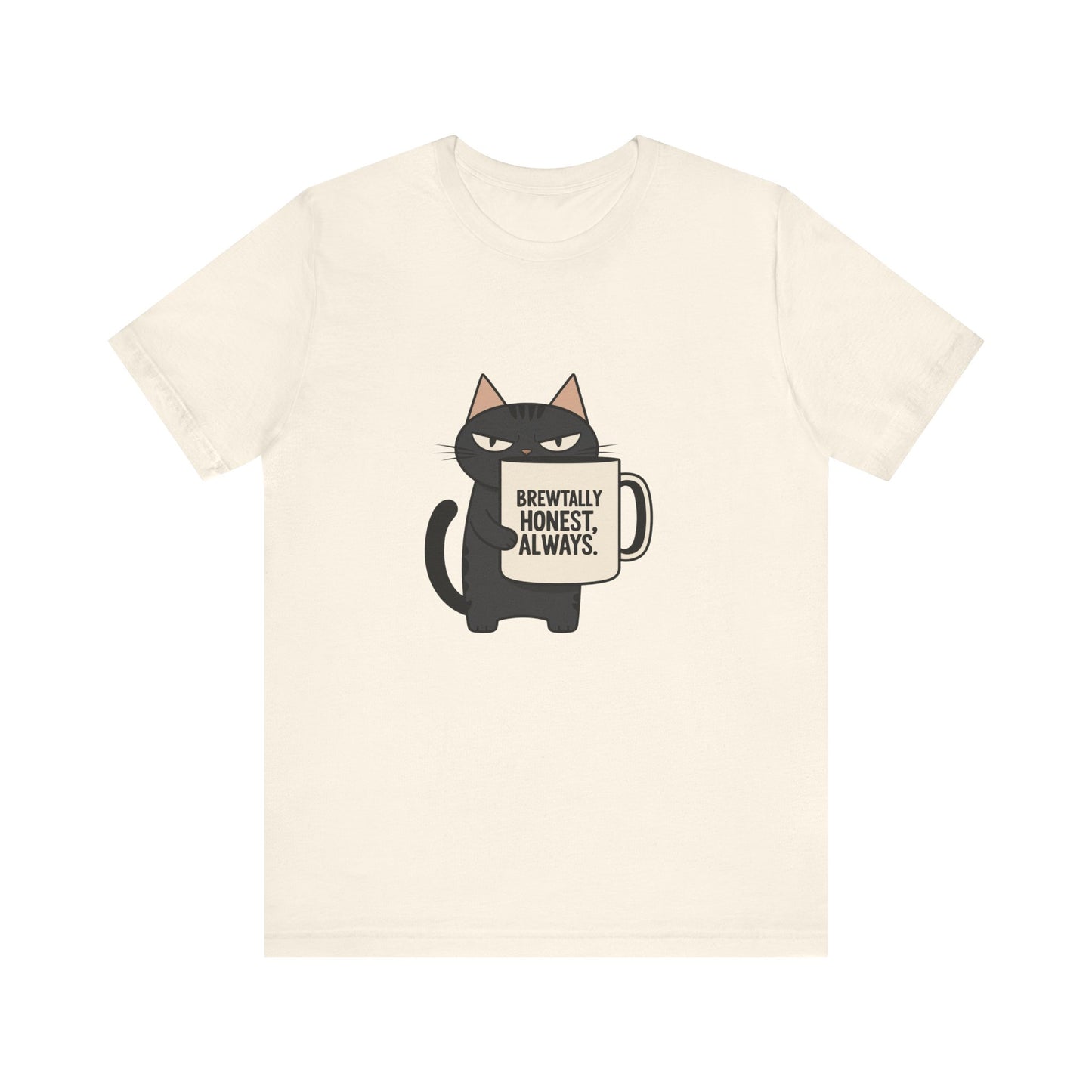 Brutally Honest Cat Tee, Funny Cat Shirt, Unisex Tee, Gift for Cat Lovers, Cute Cat Apparel, Everyday Casual Wear