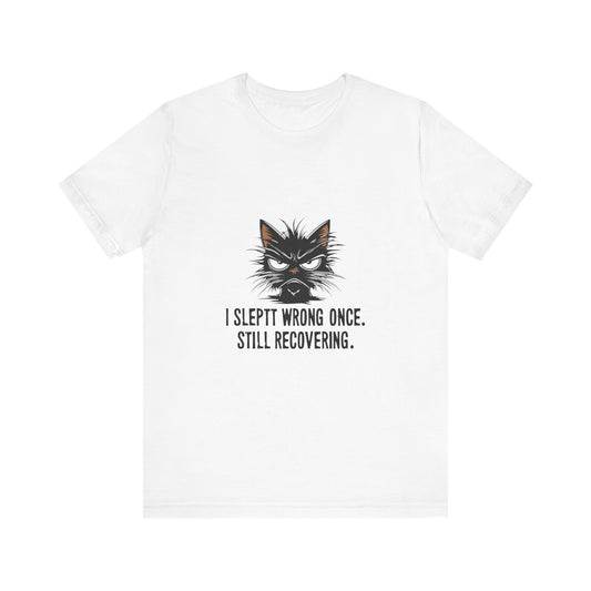 Funny Recovery Cat T-Shirt, Cat Lover Tee, Gift for Animal Lovers, Birthday Gift, Humorous Statement Shirt