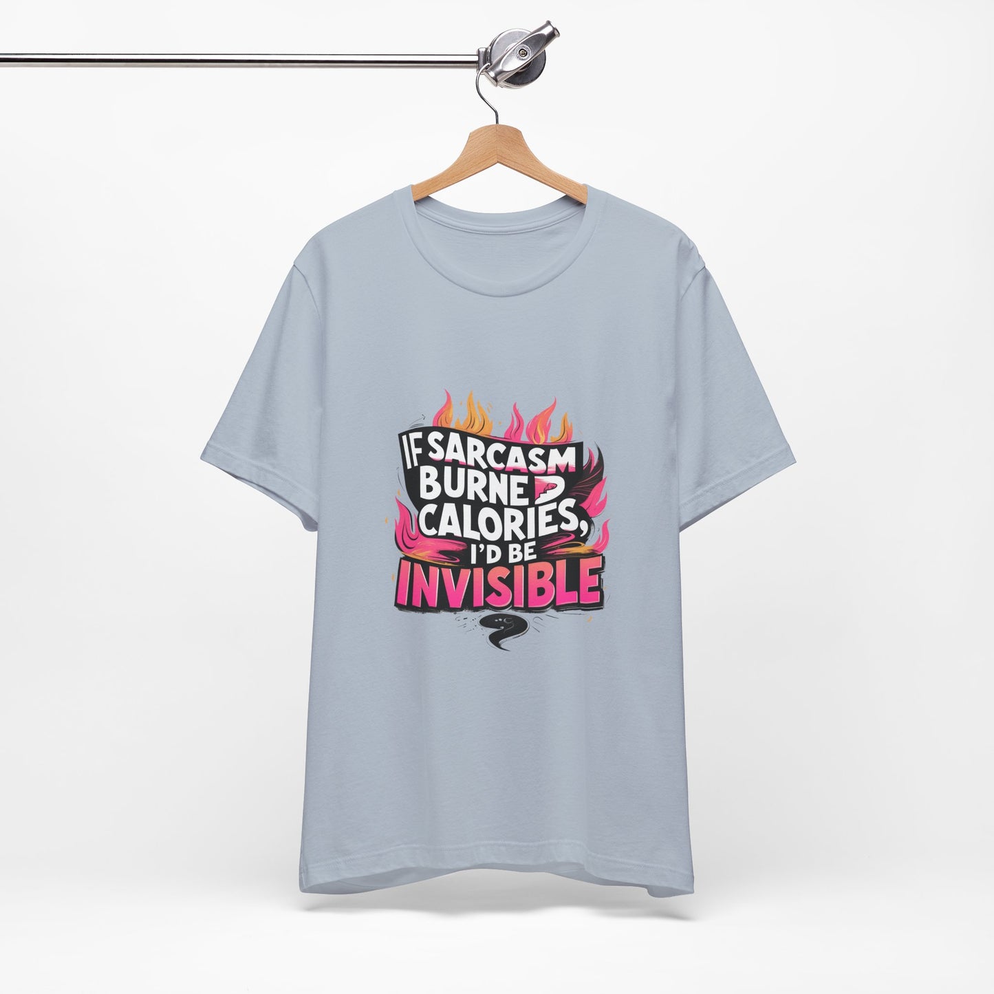 Sarcastic Humor Tee, Perfect for Gifts, Casual Wear, Birthdays, Sarcasm Lovers, Funny T-Shirt