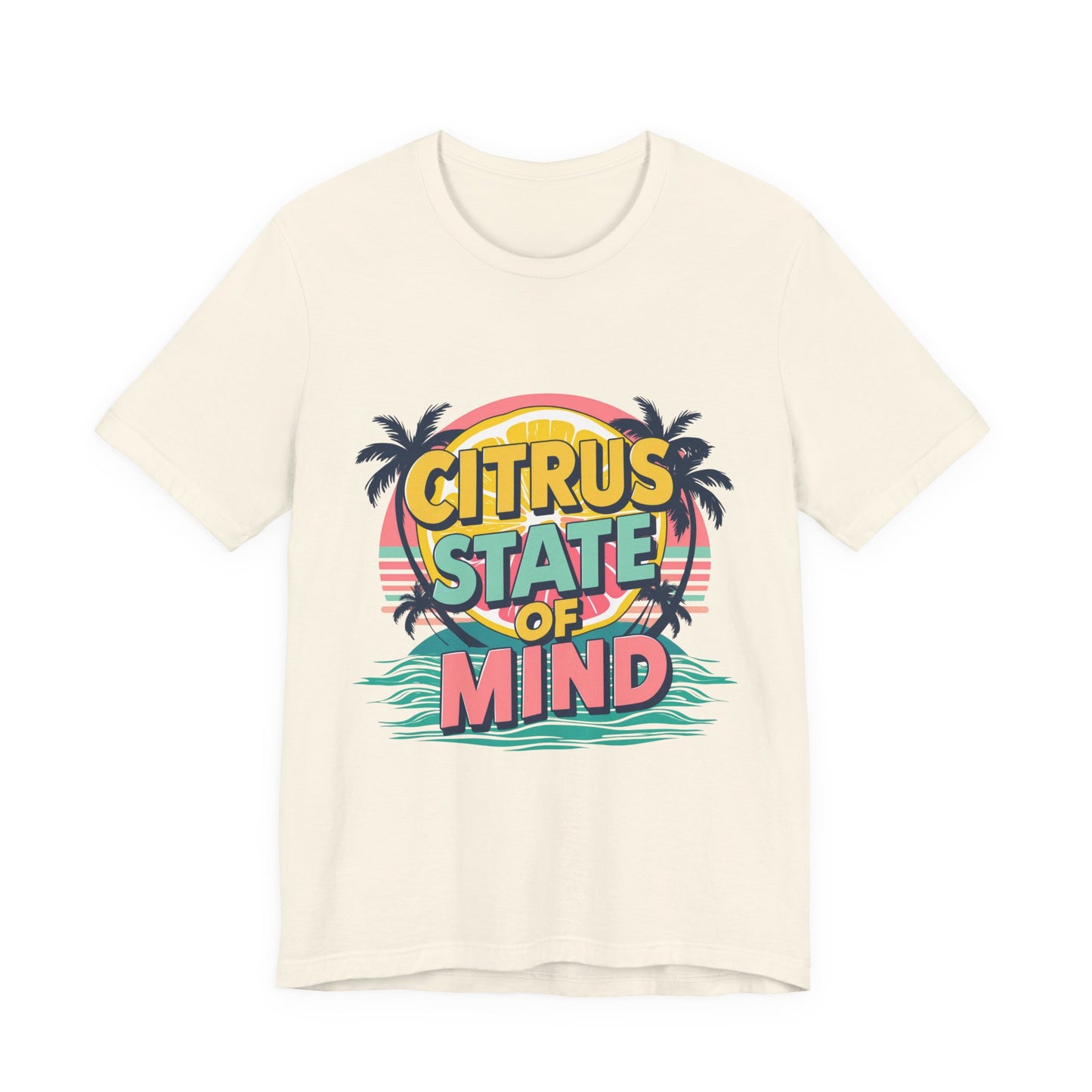 Unisex Jersey Short Sleeve Tee - Citrus State of Mind - Tropical Vibes, Beachwear, Summer Fun, Casual Fashion, Gift for Sunshine Lovers