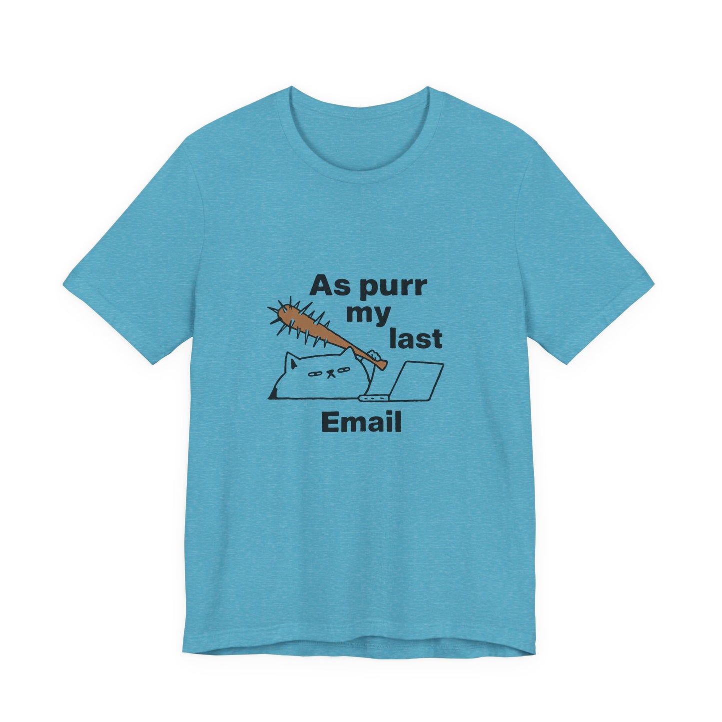 Funny Cat Tee, As Purr My Last Email Shirt, Cute Cat Lover Gift, Unisex T-Shirt for Pet Owners, Office Humor Apparel