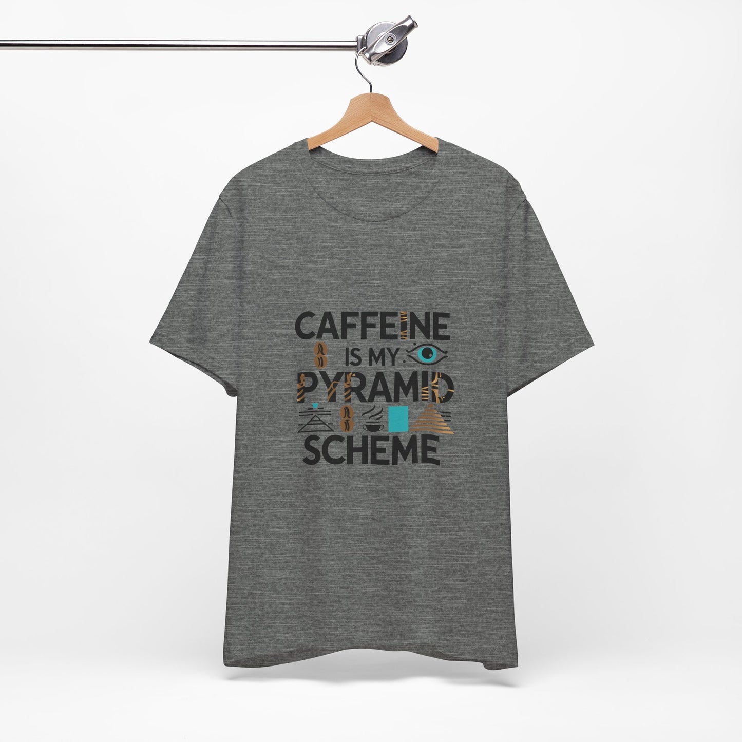 Caffeine Is My Pyramid Scheme Unisex Tee, Funny Coffee Lover T-Shirt, Gift for Baristas, Quirky Casual Wear, Perfect for Birthdays, Holidays