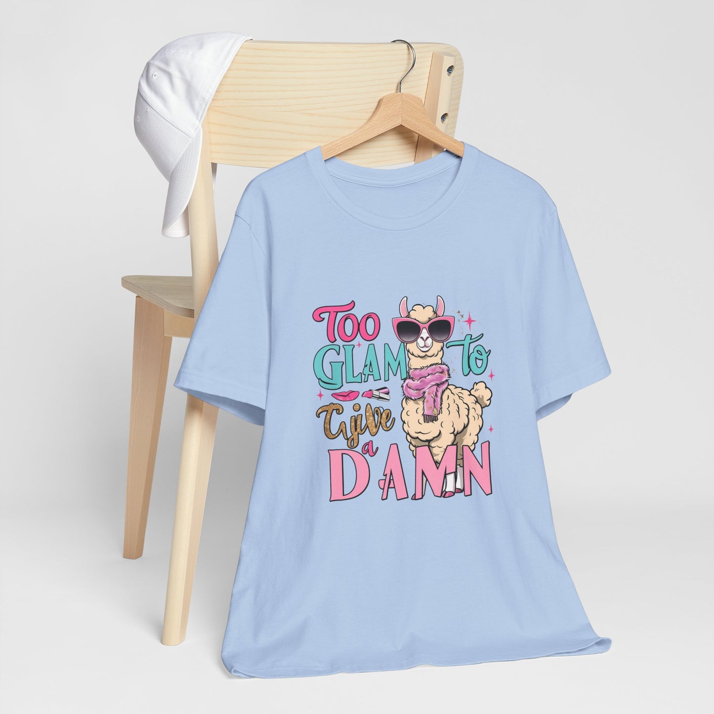 Too Glam to Give a Damn Unisex Tee, Funny Animal T-Shirt, Gift for Animal Lovers, Casual Graphic Tee, Birthday Gift, Fun Fashion