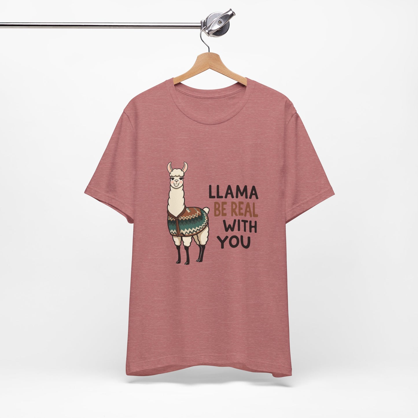 Llama Graphic Tee - Be Real With You - Cute Animal T-Shirt, Funny Shirt for Animal Lovers, Ideal Gift for Friends, Casual Wear