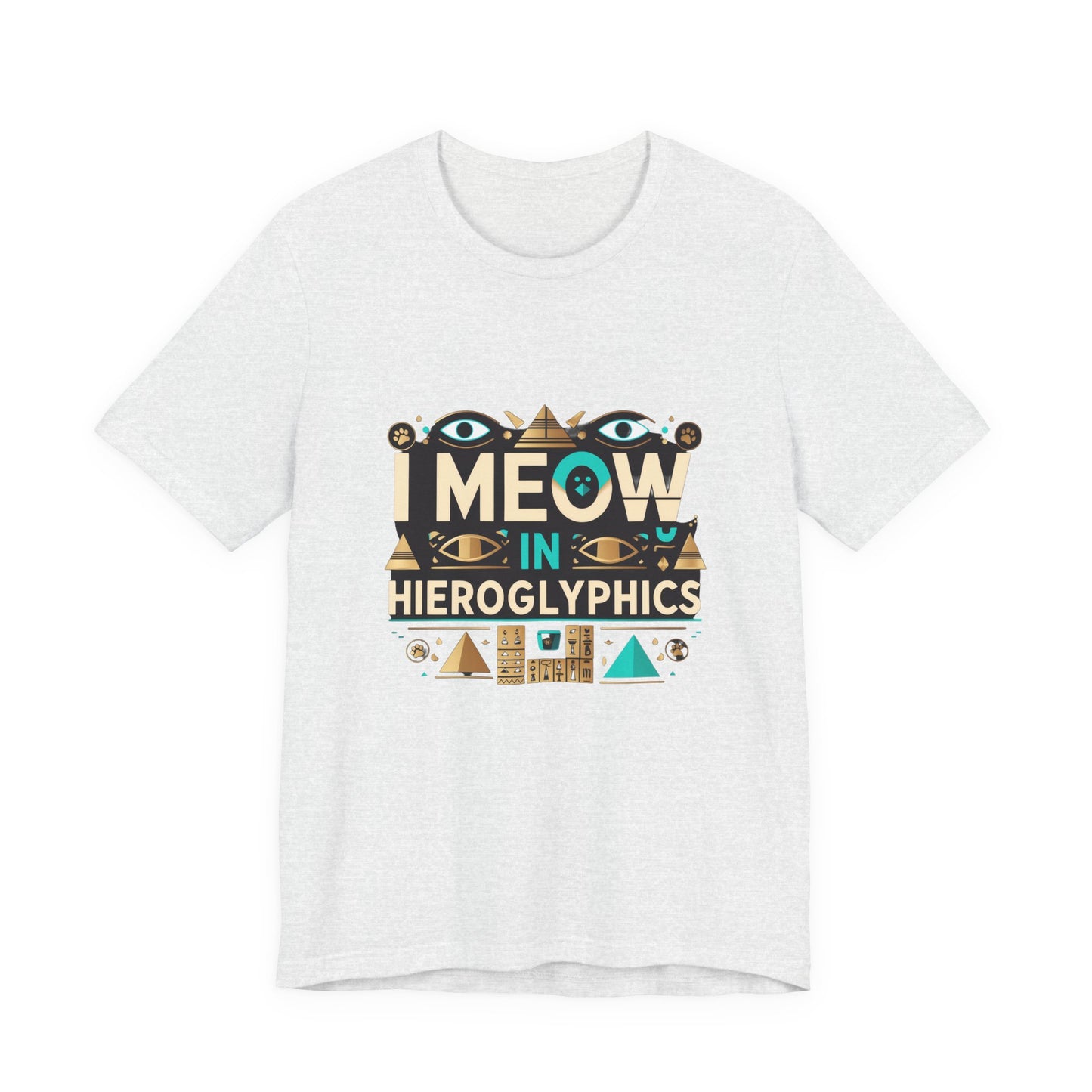 Egyptian Cat Humor Tee - I Meow in Hieroglyphics, Funny Apparel for Cat Lovers, Gift for Pet Owners, Cute Shirt, Animal T-Shirt
