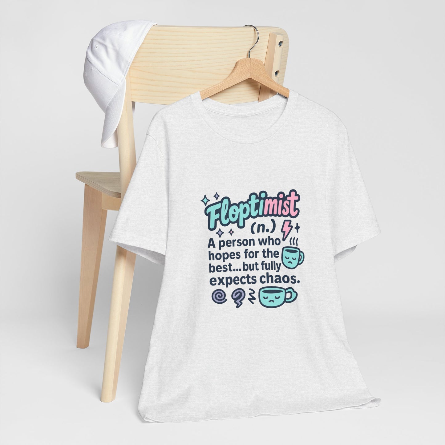 Floptimist Tee - Embrace Chaos with Humor | Perfect for Gifts, Relaxed Outings, Self-Care Days, Birthdays, Casual Wear