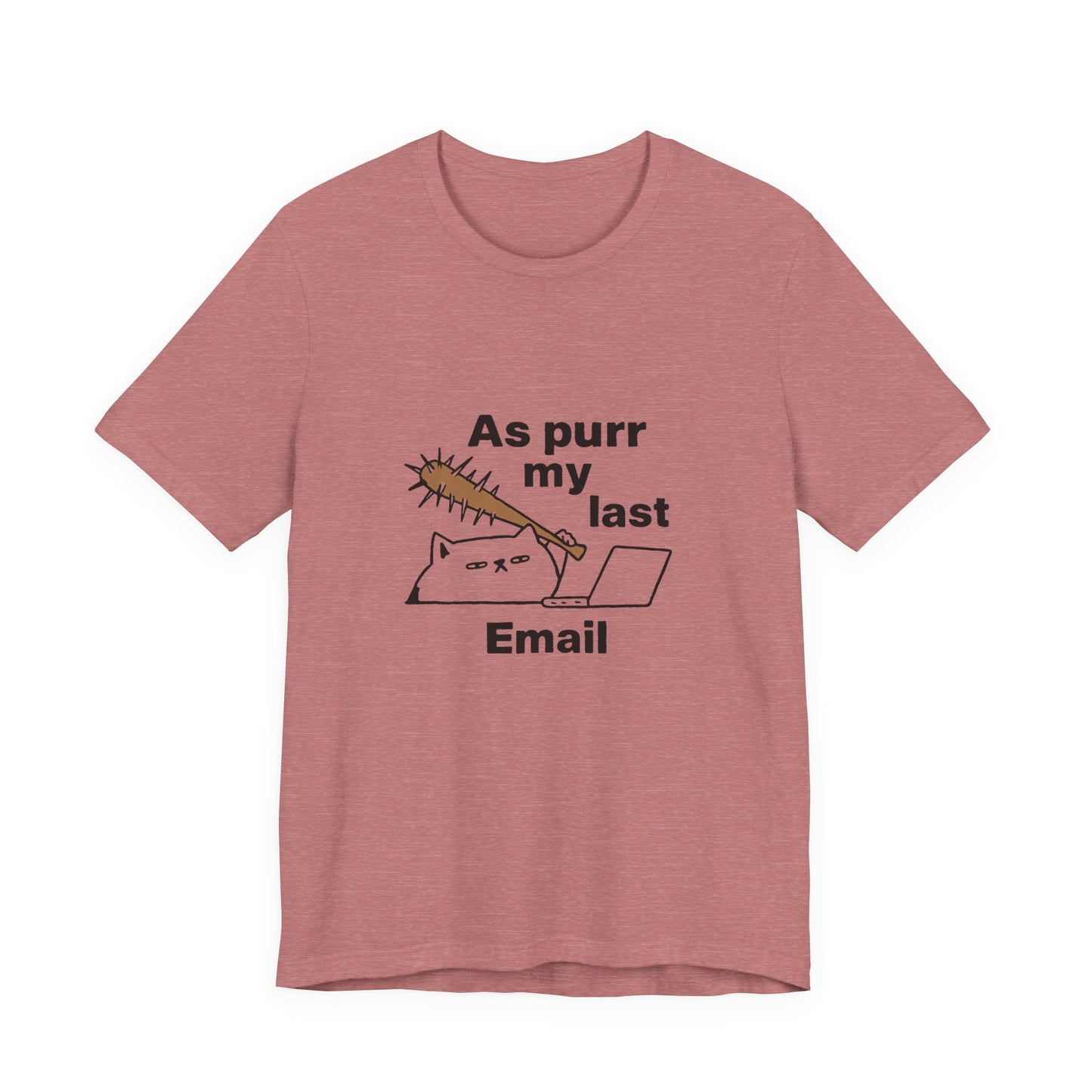 Funny Cat Tee, As Purr My Last Email Shirt, Cute Cat Lover Gift, Unisex T-Shirt for Pet Owners, Office Humor Apparel
