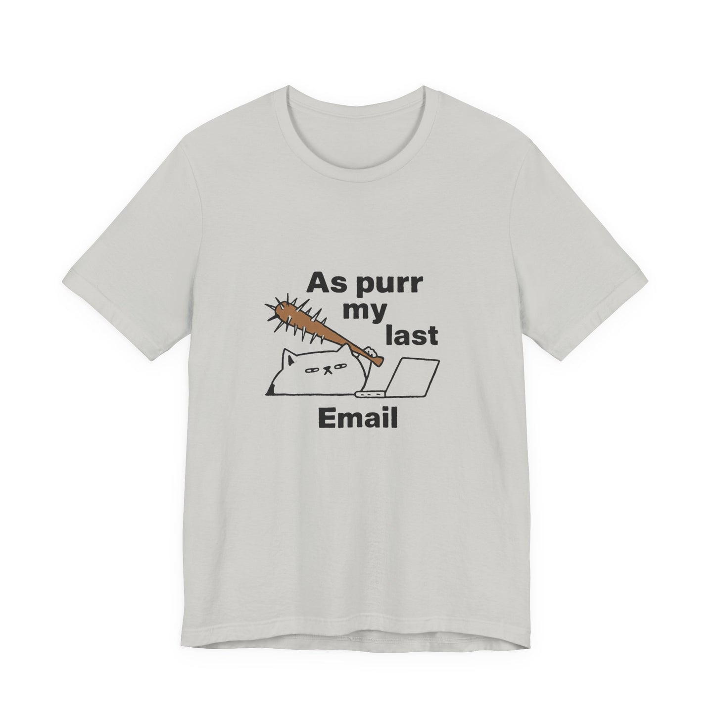 Funny Cat Tee, As Purr My Last Email Shirt, Cute Cat Lover Gift, Unisex T-Shirt for Pet Owners, Office Humor Apparel