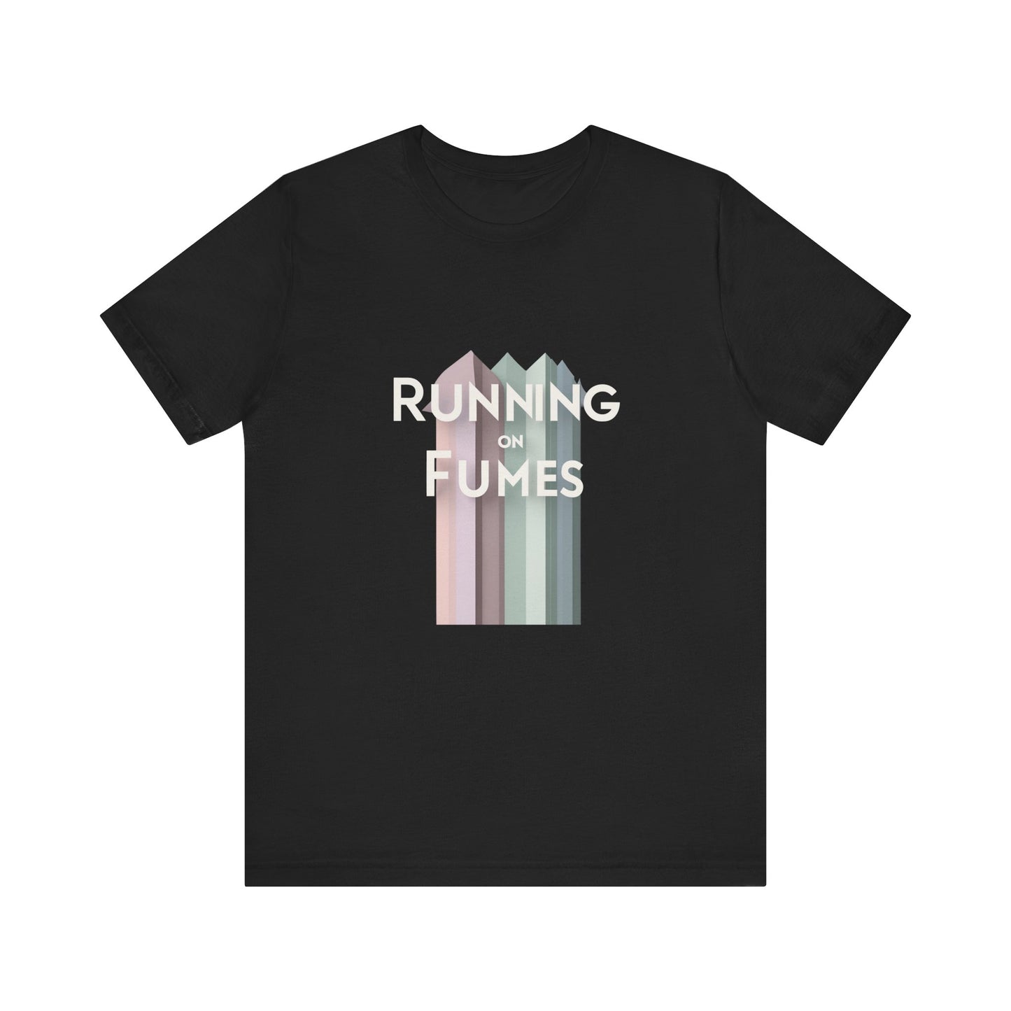 Running on Fumes Tee - Unisex Jersey Short Sleeve T-Shirt, Casual Wear, Gift for Friends, Motivational Quote Tee, Everyday Comfort