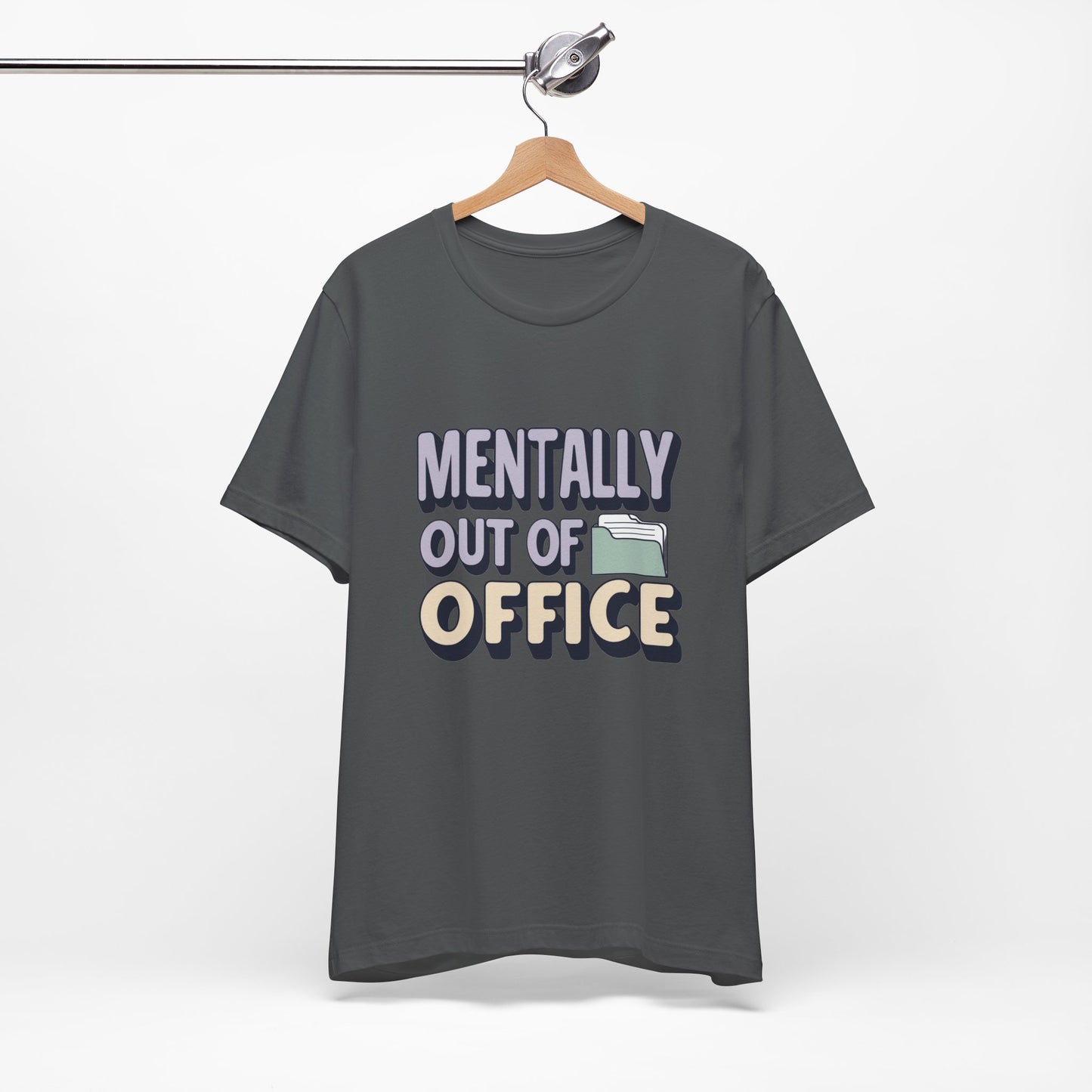 Mentally Out of Office Tee - Fun Unisex T-Shirt for Relaxation, Perfect for Vacations, Casual Outfits, Gifts for Friends, Everyday Wear