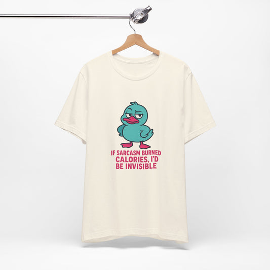 Sarcastic Duck Unisex Tee, Funny Sarcastic Shirt, Cute Animal Graphic Tee, Gift for Duck Lovers, Humor T-Shirt for Friends