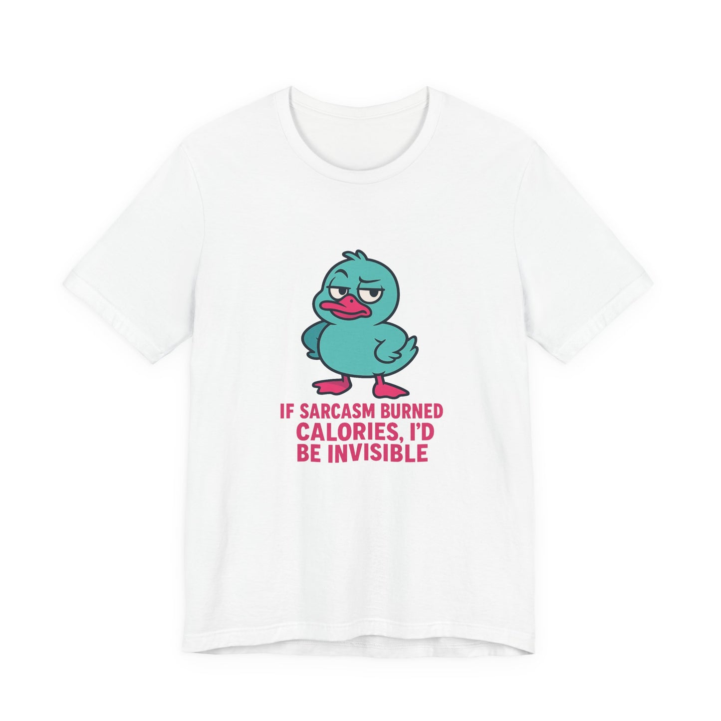 Sarcastic Duck Unisex Tee, Funny Sarcastic Shirt, Cute Animal Graphic Tee, Gift for Duck Lovers, Humor T-Shirt for Friends
