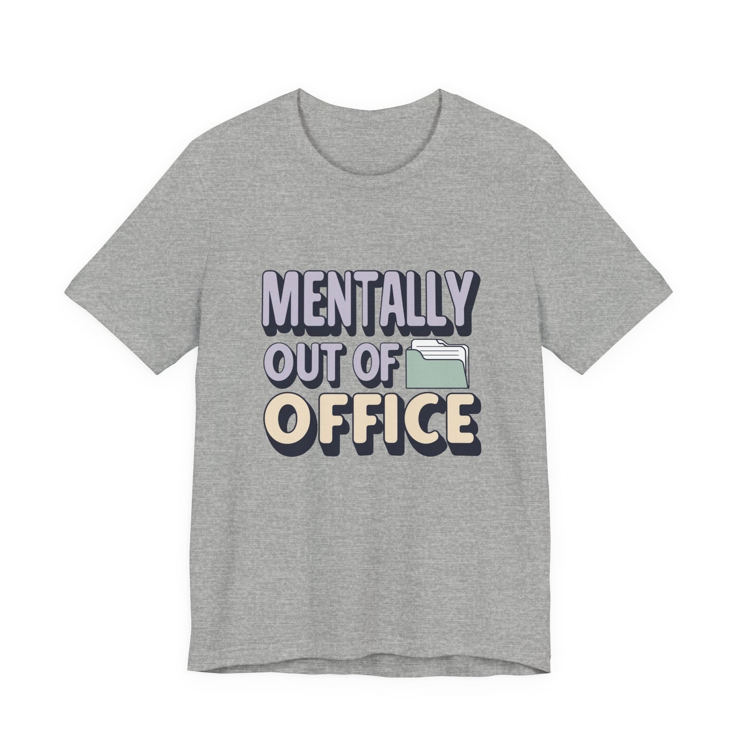 Mentally Out of Office Tee - Fun Unisex T-Shirt for Relaxation, Perfect for Vacations, Casual Outfits, Gifts for Friends, Everyday Wear