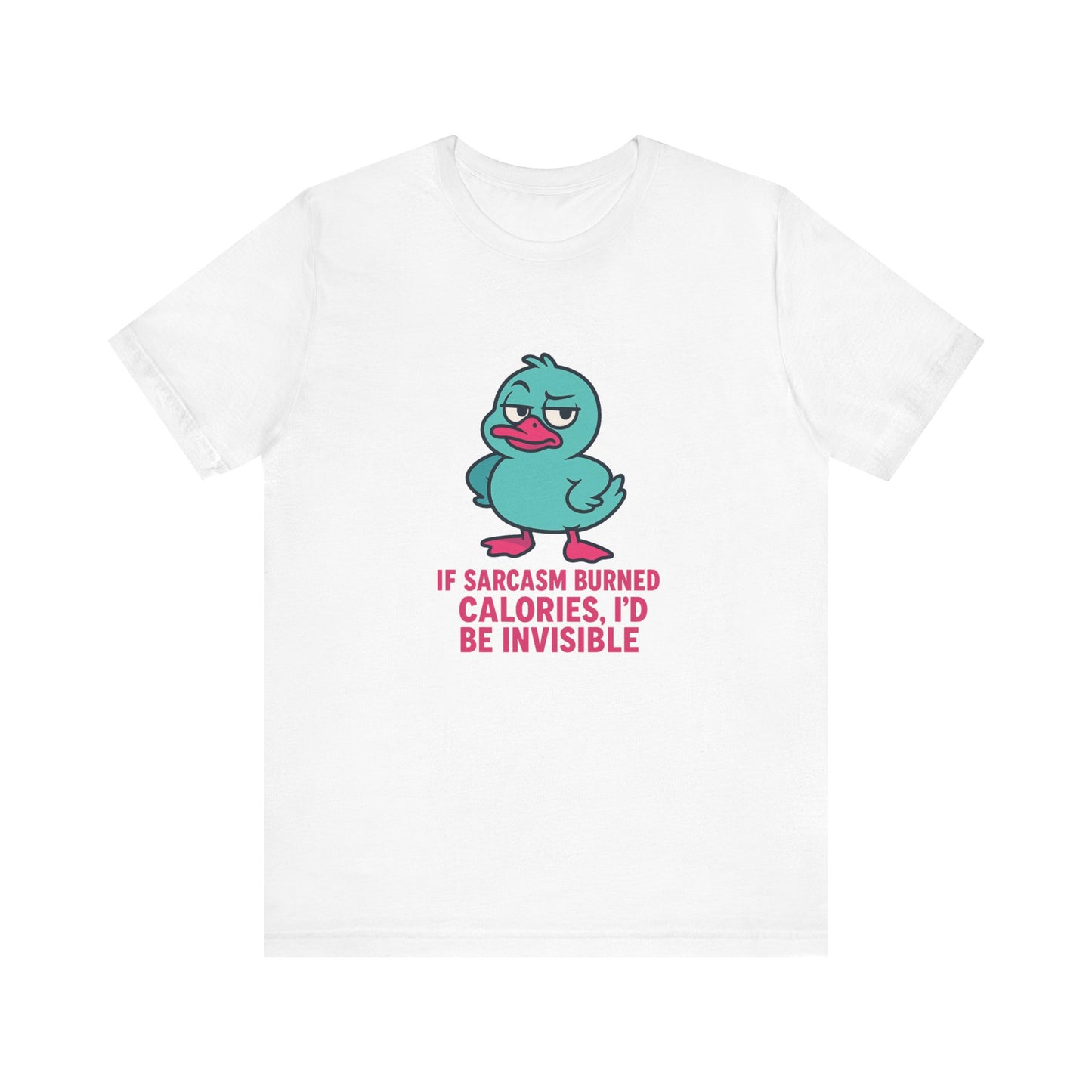 Sarcastic Duck Unisex Tee, Funny Sarcastic Shirt, Cute Animal Graphic Tee, Gift for Duck Lovers, Humor T-Shirt for Friends