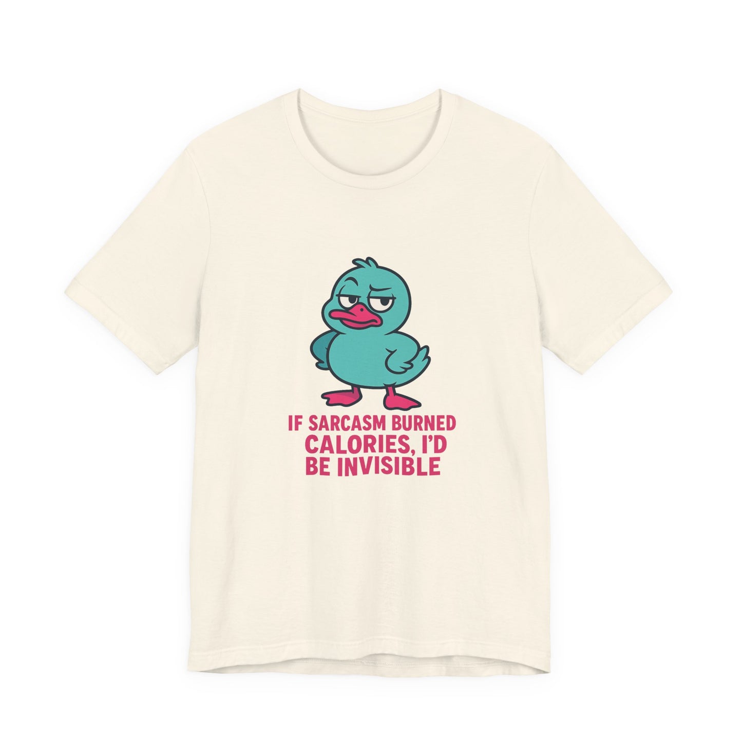 Sarcastic Duck Unisex Tee, Funny Sarcastic Shirt, Cute Animal Graphic Tee, Gift for Duck Lovers, Humor T-Shirt for Friends