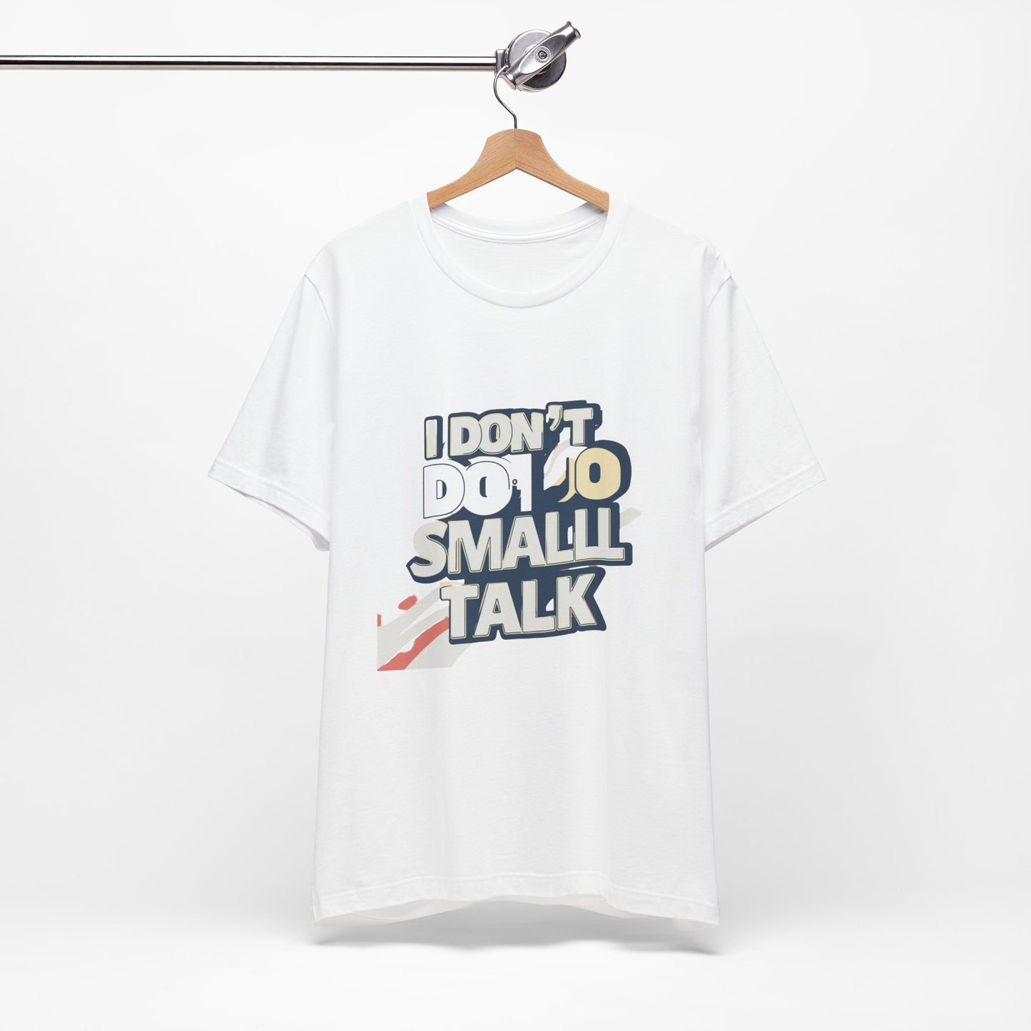 Unisex Short Sleeve Tee - "I Don't Do Small Talk" - Casual Wear, Gift for Introverts, Social Events, Relaxed Vibe, Birthday Present