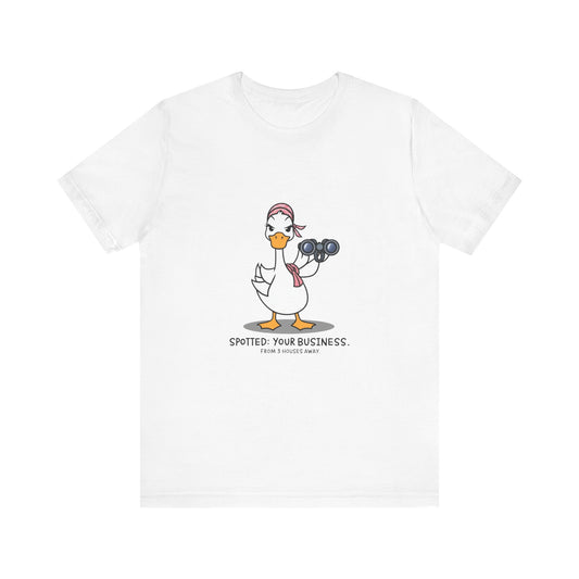 Playful Business Duck Tee - Spotted Your Business, Casual Wear, Funny Graphic Shirt, Unique Gift, Quirky Humor Apparel