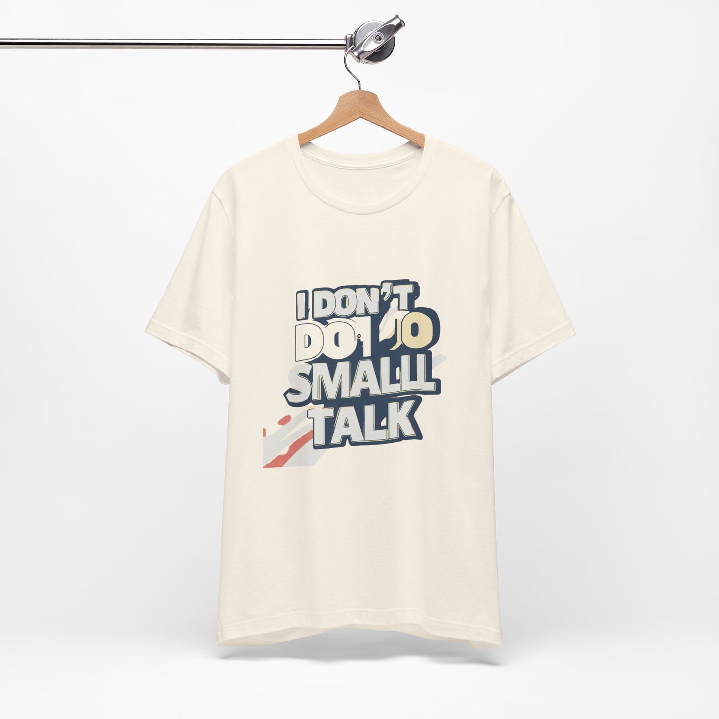 Unisex Short Sleeve Tee - "I Don't Do Small Talk" - Casual Wear, Gift for Introverts, Social Events, Relaxed Vibe, Birthday Present