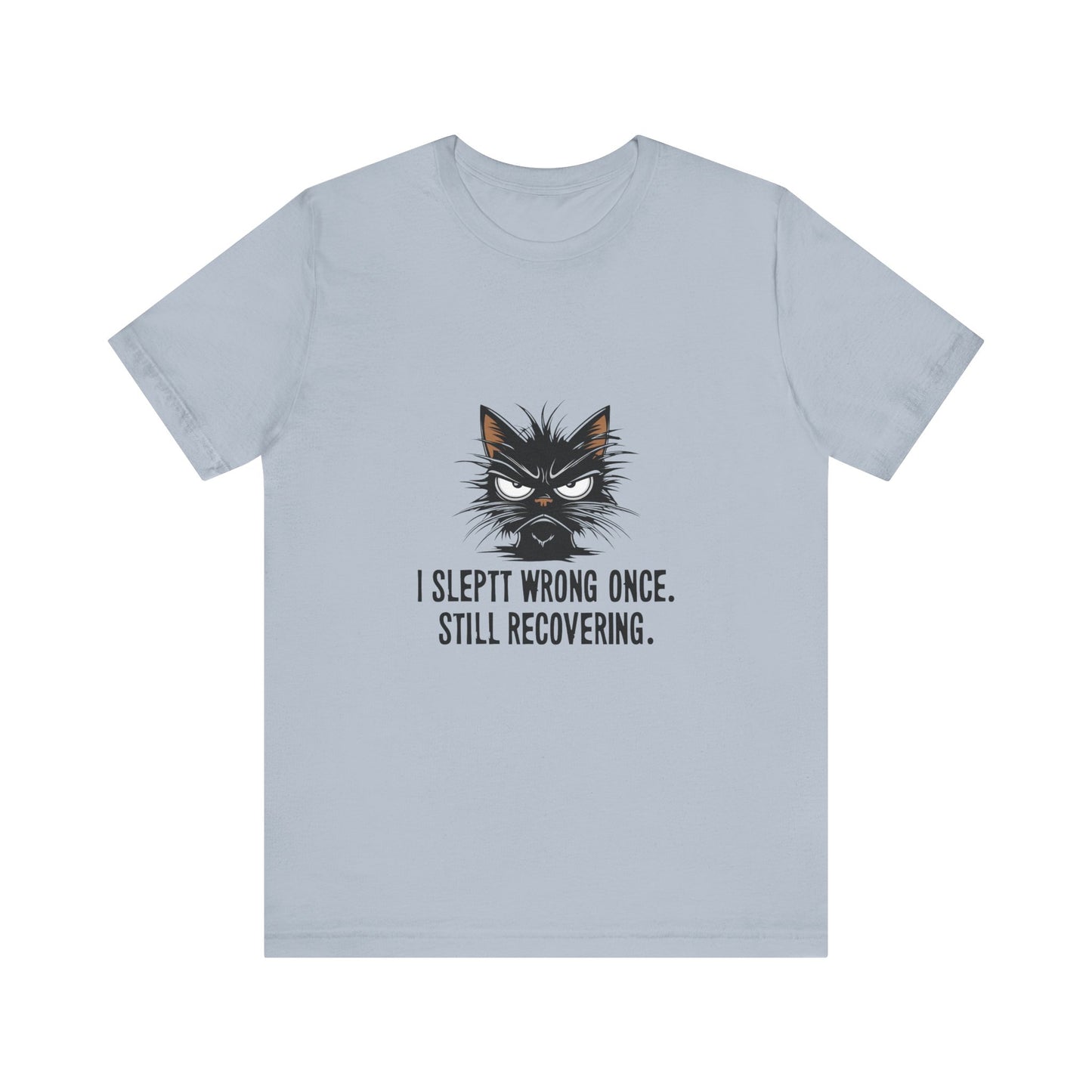 Funny Recovery Cat T-Shirt, Cat Lover Tee, Gift for Animal Lovers, Birthday Gift, Humorous Statement Shirt