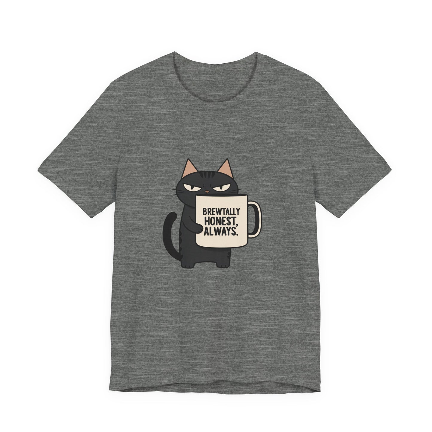 Brutally Honest Cat Tee, Funny Cat Shirt, Unisex Tee, Gift for Cat Lovers, Cute Cat Apparel, Everyday Casual Wear