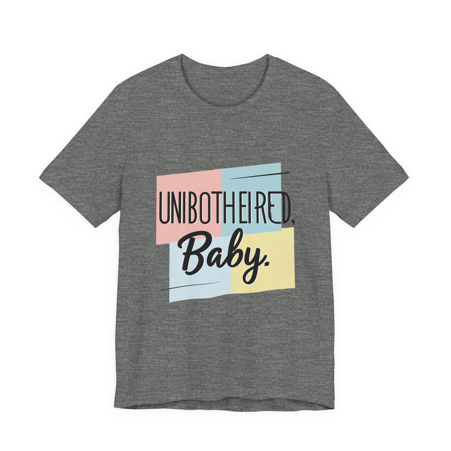 Unbothered Baby Tee | Cute Graphic Shirt, Perfect Gift for Teens, Casual Wear, Everyday Comfort, Birthday Gift
