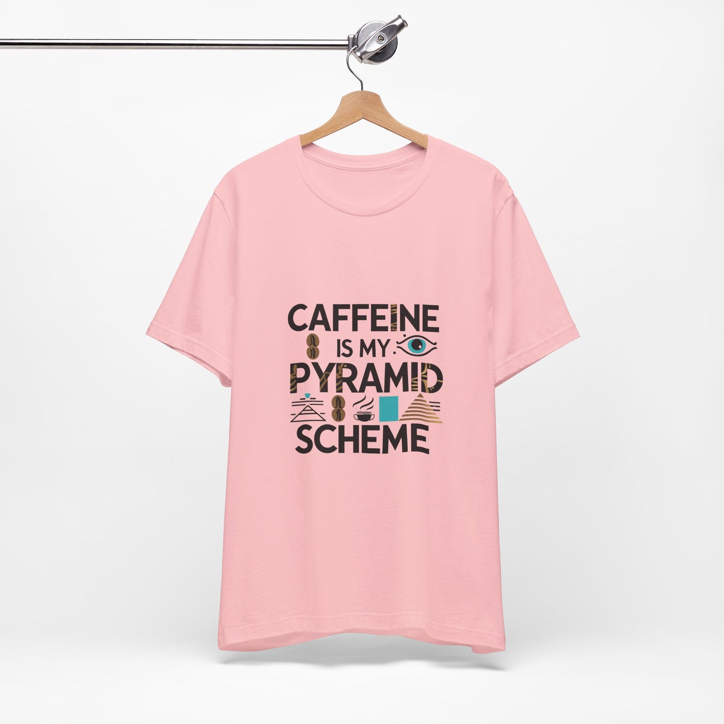 Caffeine Is My Pyramid Scheme Unisex Tee, Funny Coffee Lover T-Shirt, Gift for Baristas, Quirky Casual Wear, Perfect for Birthdays, Holidays