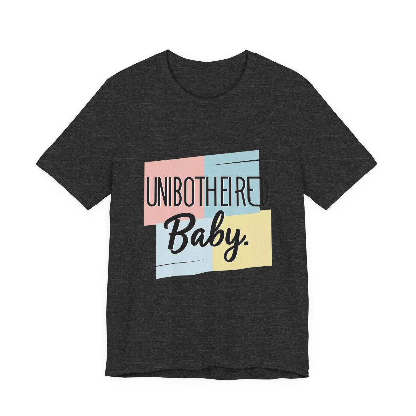 Unbothered Baby Tee | Cute Graphic Shirt, Perfect Gift for Teens, Casual Wear, Everyday Comfort, Birthday Gift
