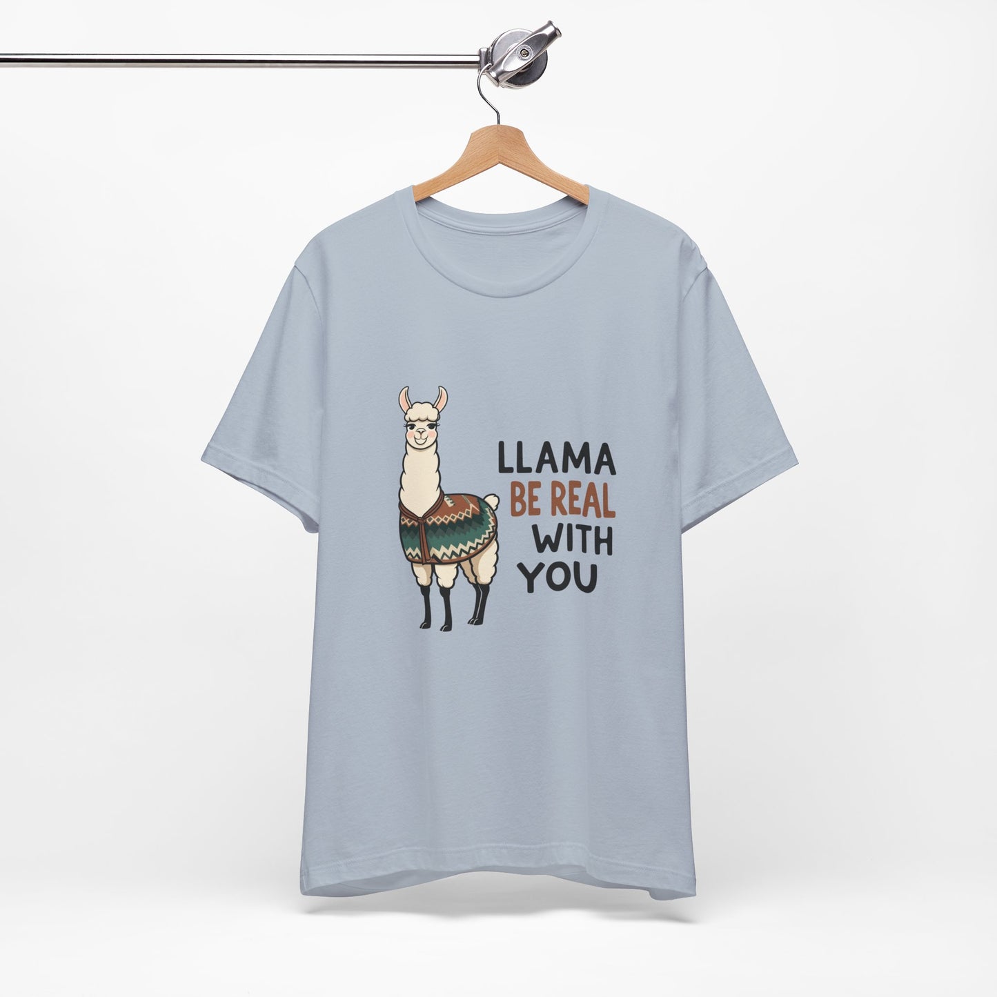 Llama Graphic Tee - Be Real With You - Cute Animal T-Shirt, Funny Shirt for Animal Lovers, Ideal Gift for Friends, Casual Wear