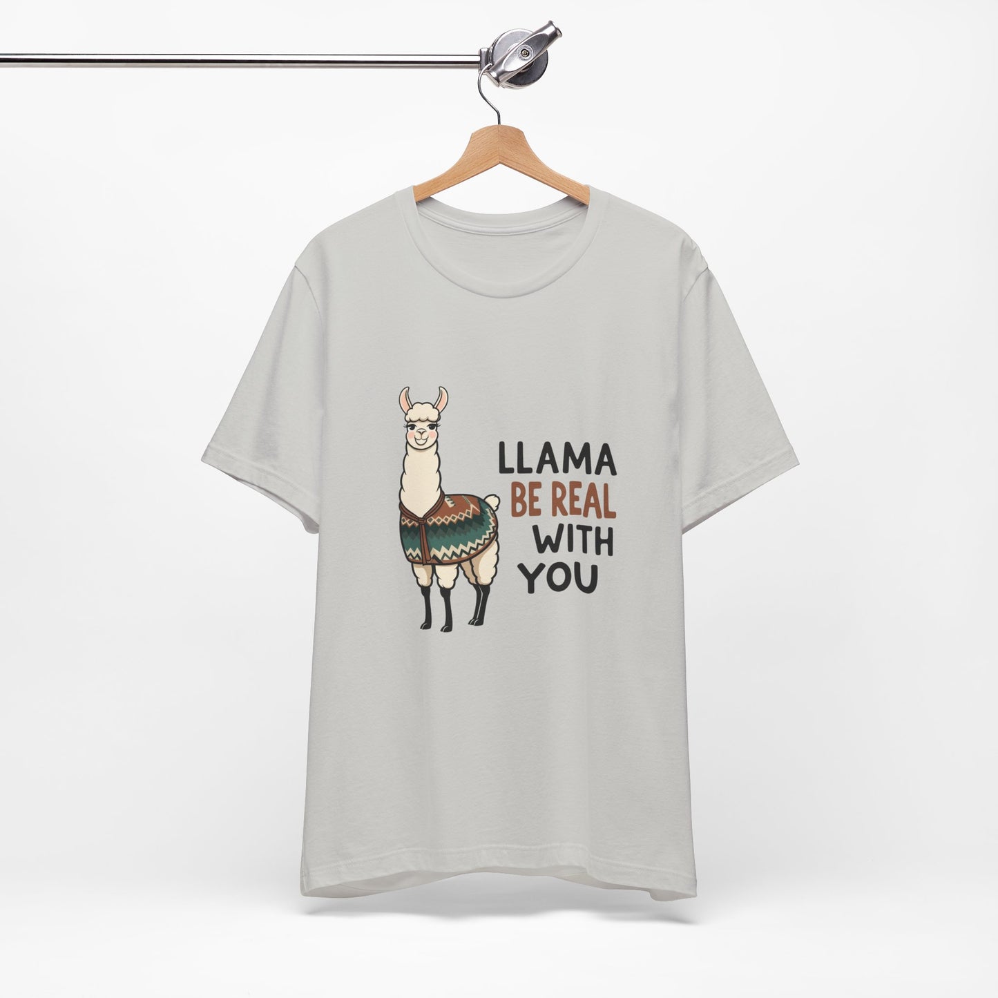 Llama Graphic Tee - Be Real With You - Cute Animal T-Shirt, Funny Shirt for Animal Lovers, Ideal Gift for Friends, Casual Wear