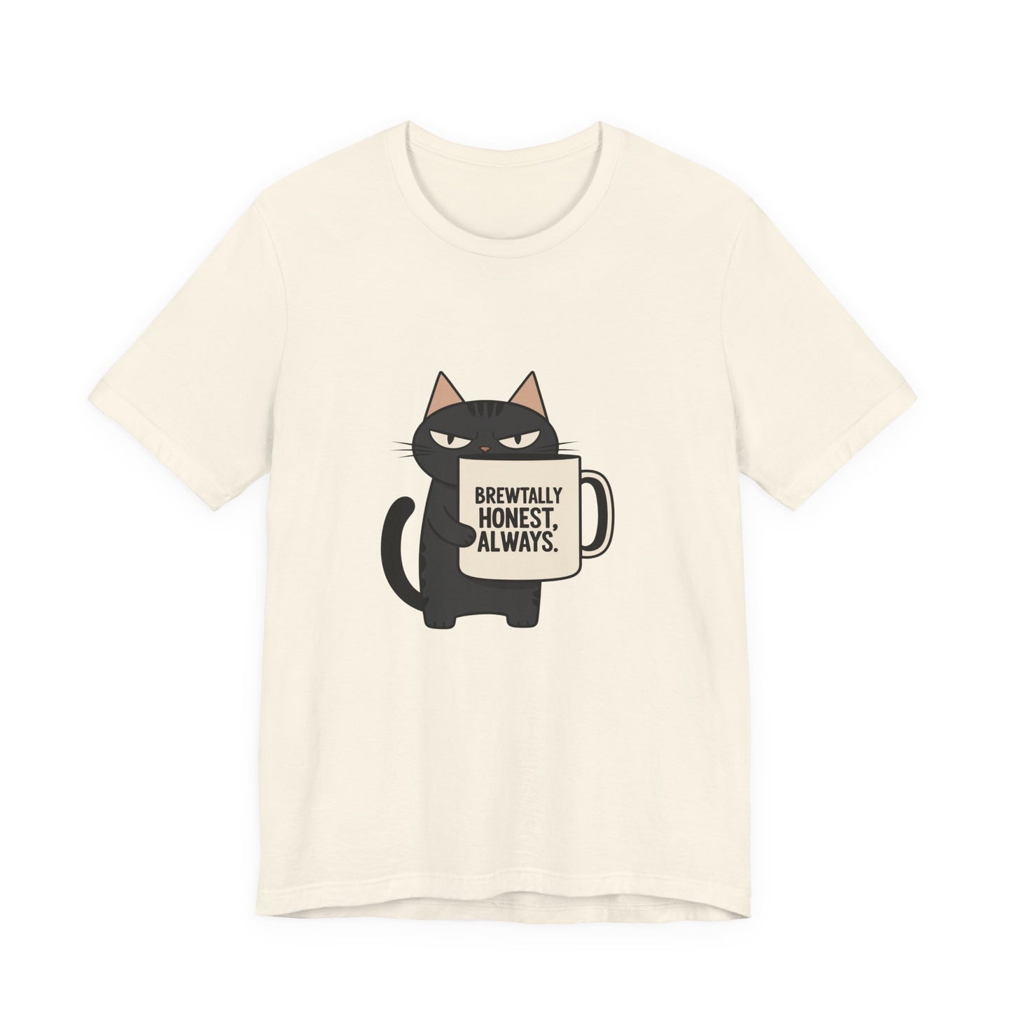 Brutally Honest Cat Tee, Funny Cat Shirt, Unisex Tee, Gift for Cat Lovers, Cute Cat Apparel, Everyday Casual Wear