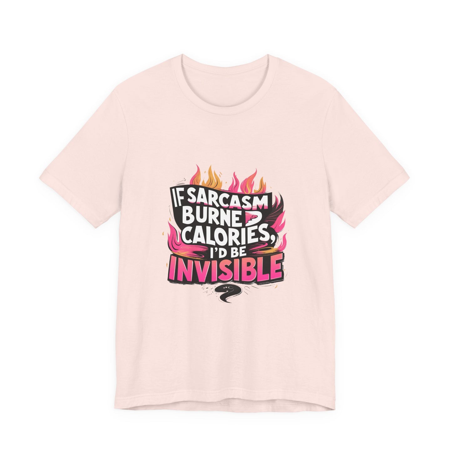 Sarcastic Humor Tee, Perfect for Gifts, Casual Wear, Birthdays, Sarcasm Lovers, Funny T-Shirt