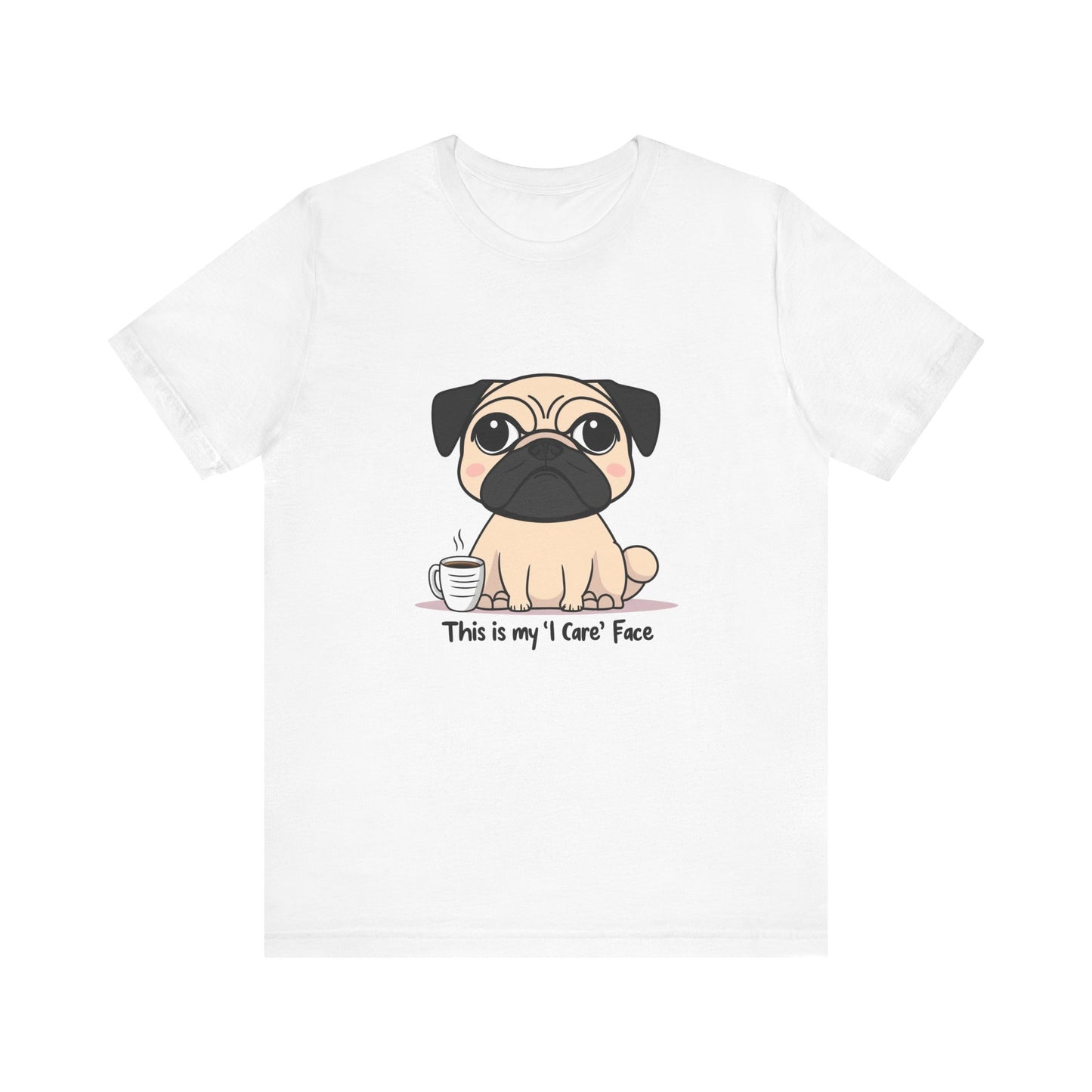 Cute Pug Tee - This is my 'I Care' Face T-Shirt, Dog Lover Gift, Animal Lover Apparel, Funny Pet T-Shirt, Casual Everyday Wear